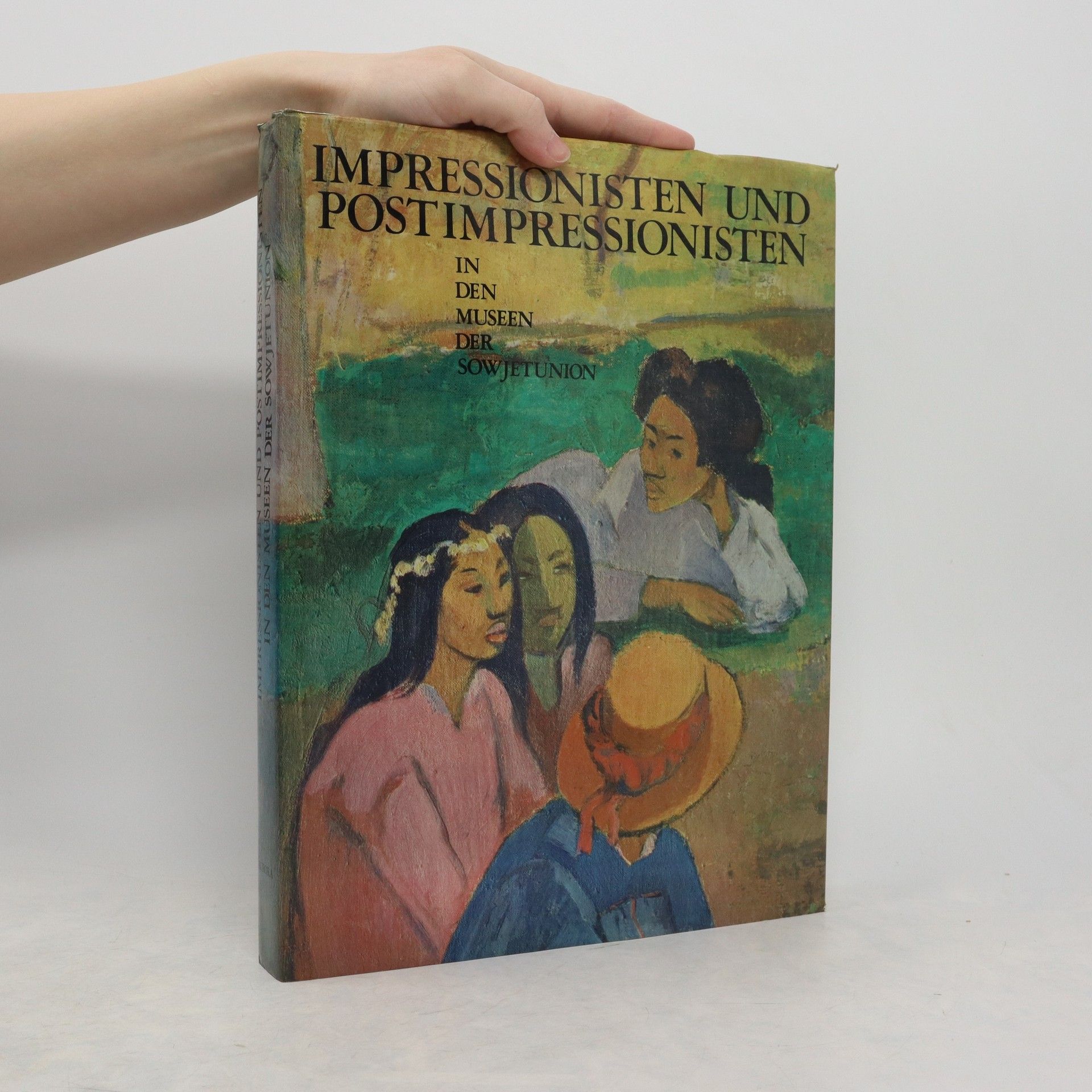 Autorenkollektiv Impressionisten und Postimpressionisten in den Museen Sowjetunion