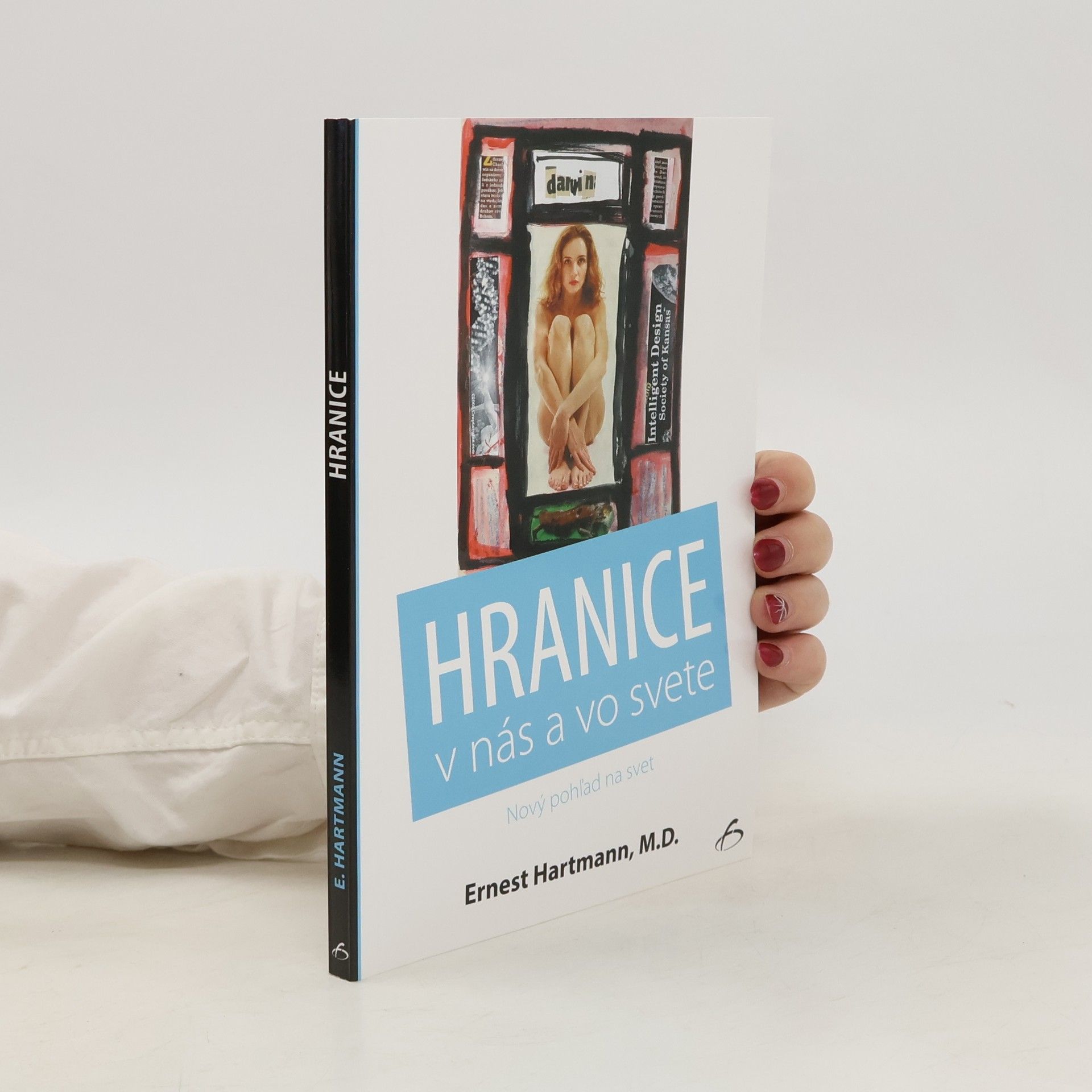 Ernest Hartmann Hranice v nás a vo svete. Nový pohľad na svet
