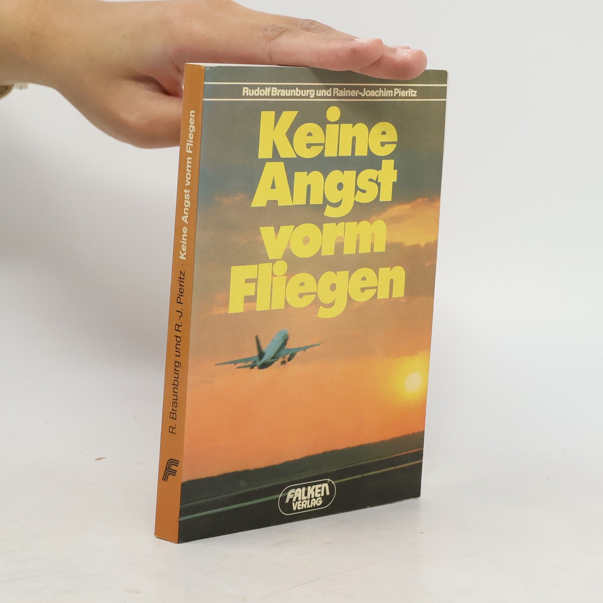 Rudolf Braunburg Keine Angst vorm Fliegen