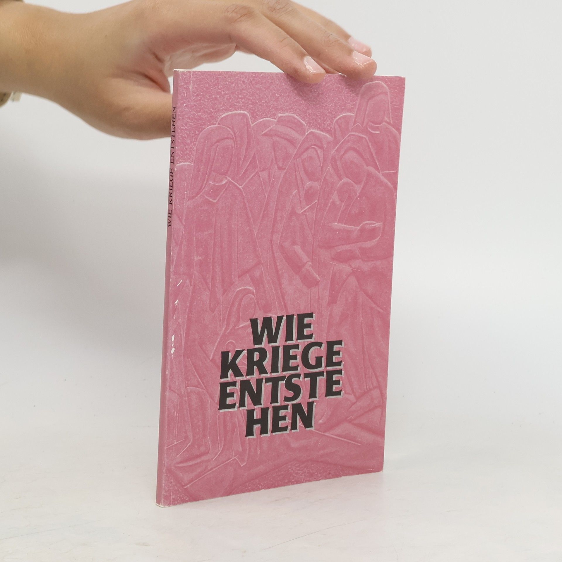 Autorenkollektiv Wie Kriege entstehen 8