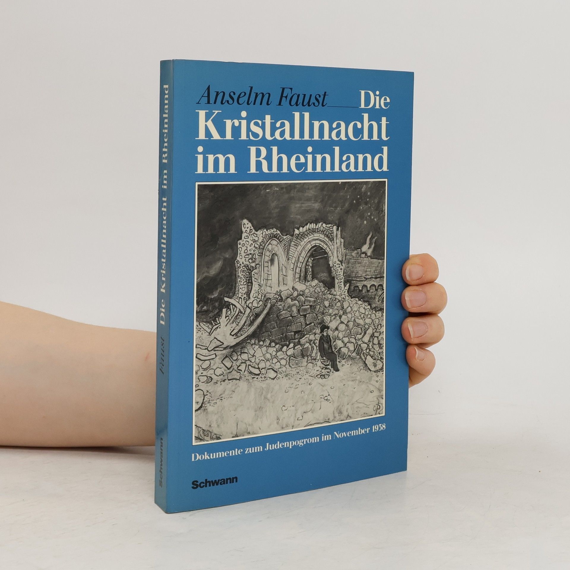 Anselm Faust Die "Kristallnacht" im Rheinland