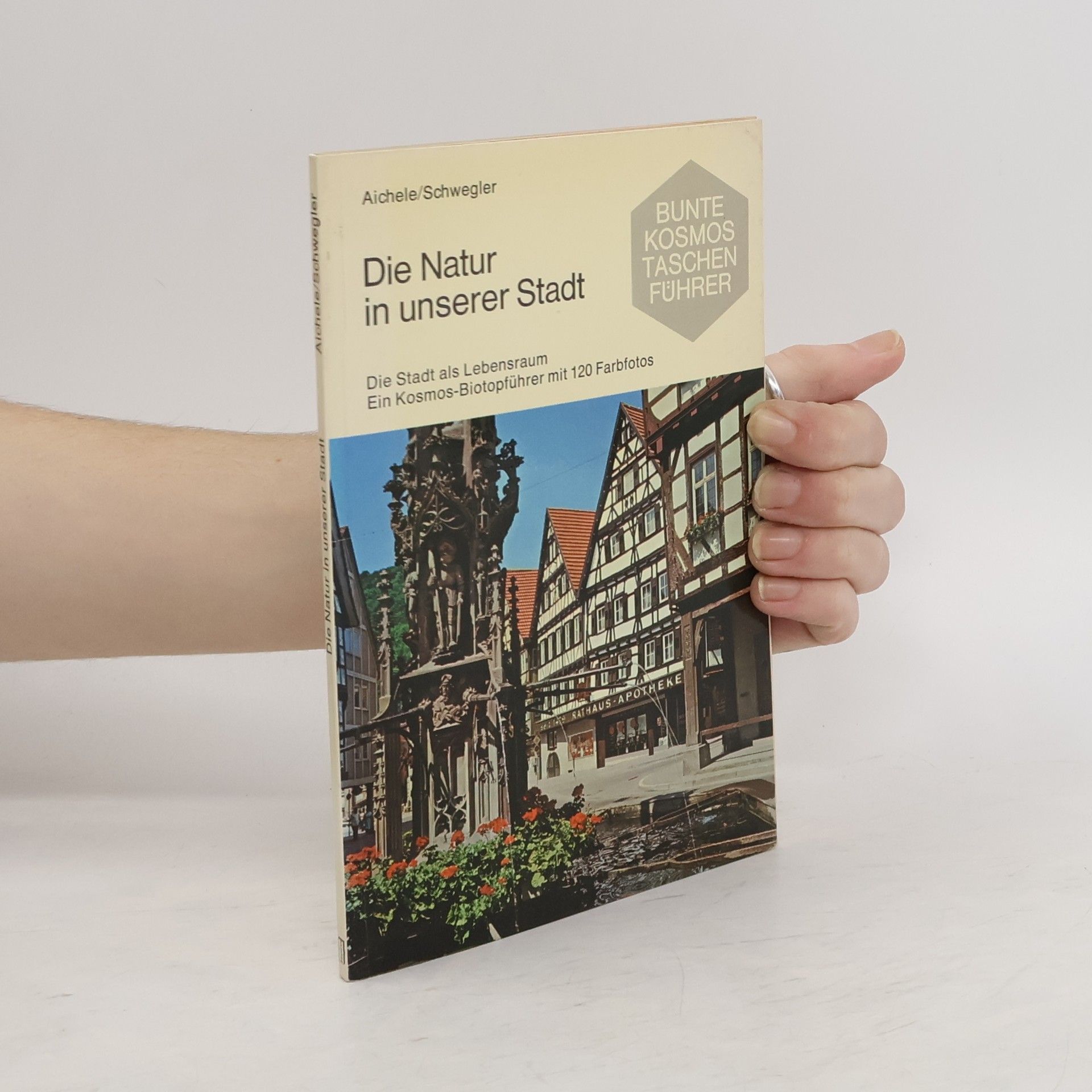 Dietmar Ernst Aichele Die Natur in unserer Stadt