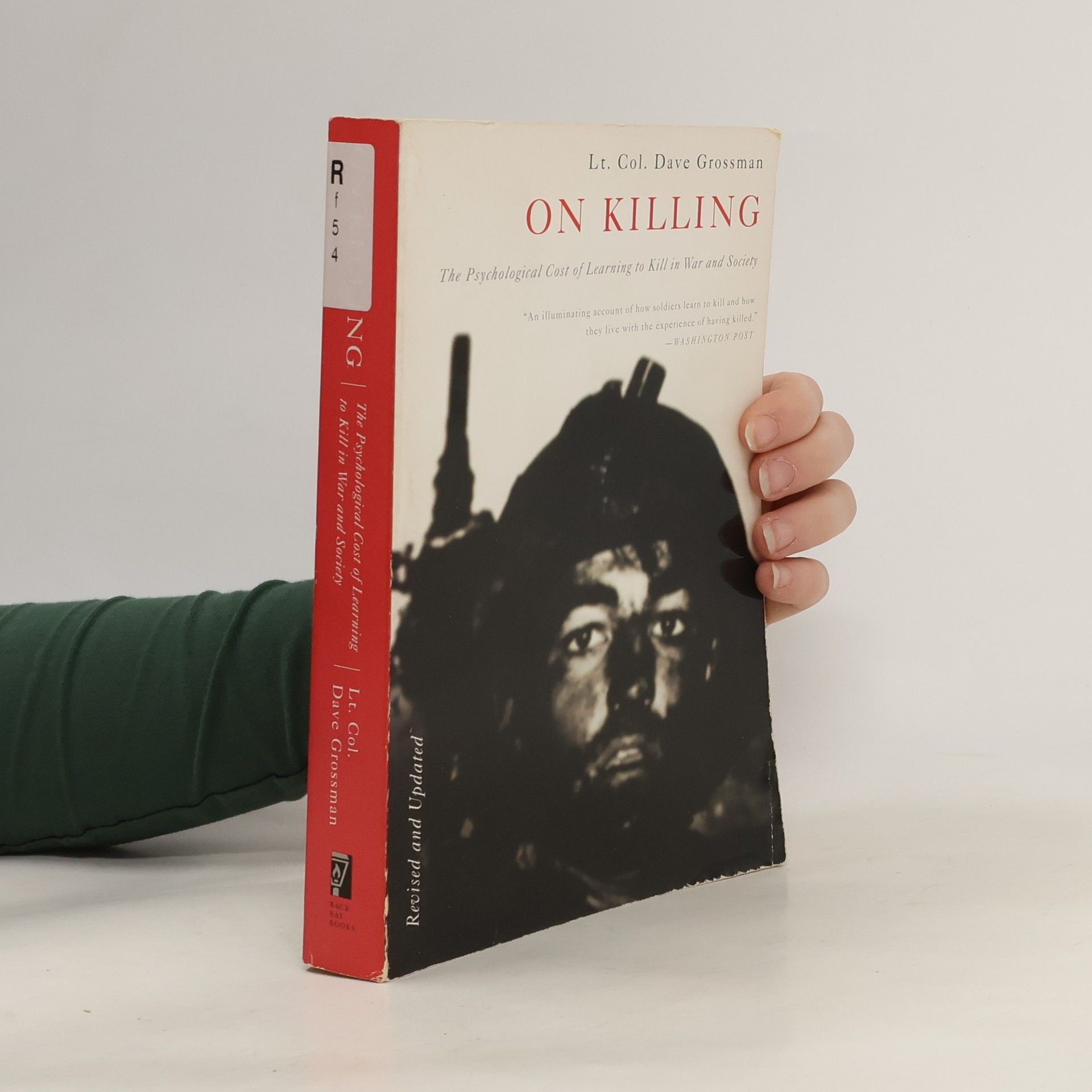 Dave Grossman On killing : the psychological cost of learning to kill in war and society