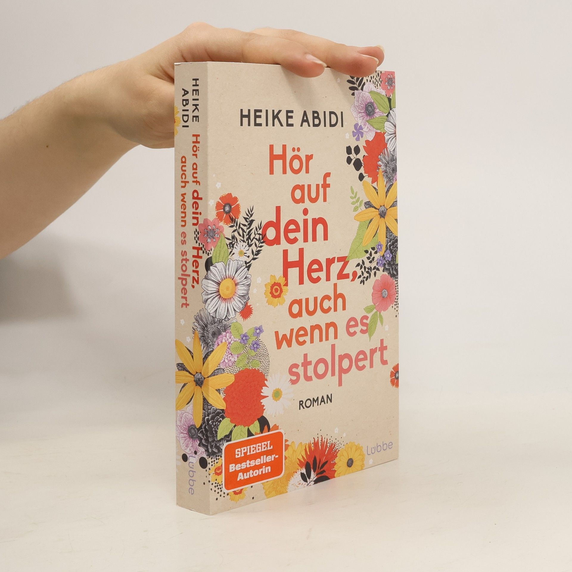 Heike Abidi Hör auf dein Herz, auch wenn es stolpert