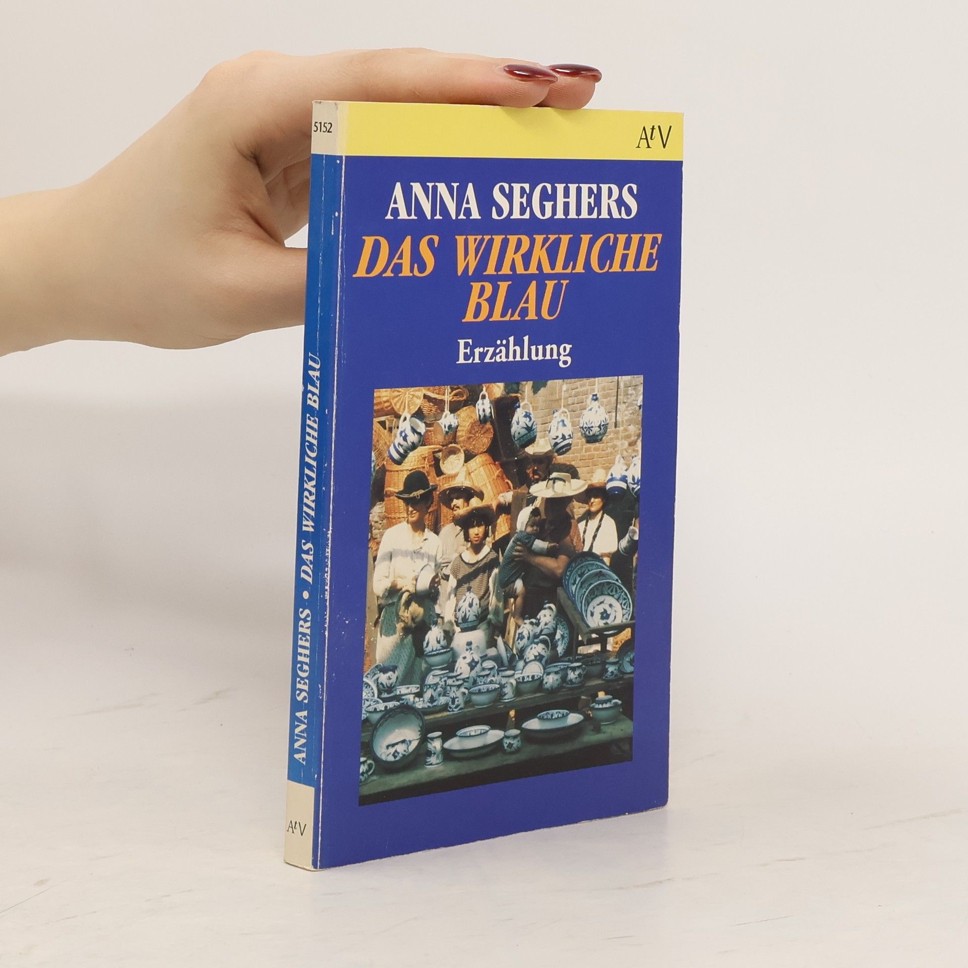 Anna Seghers Das wirkliche Blau