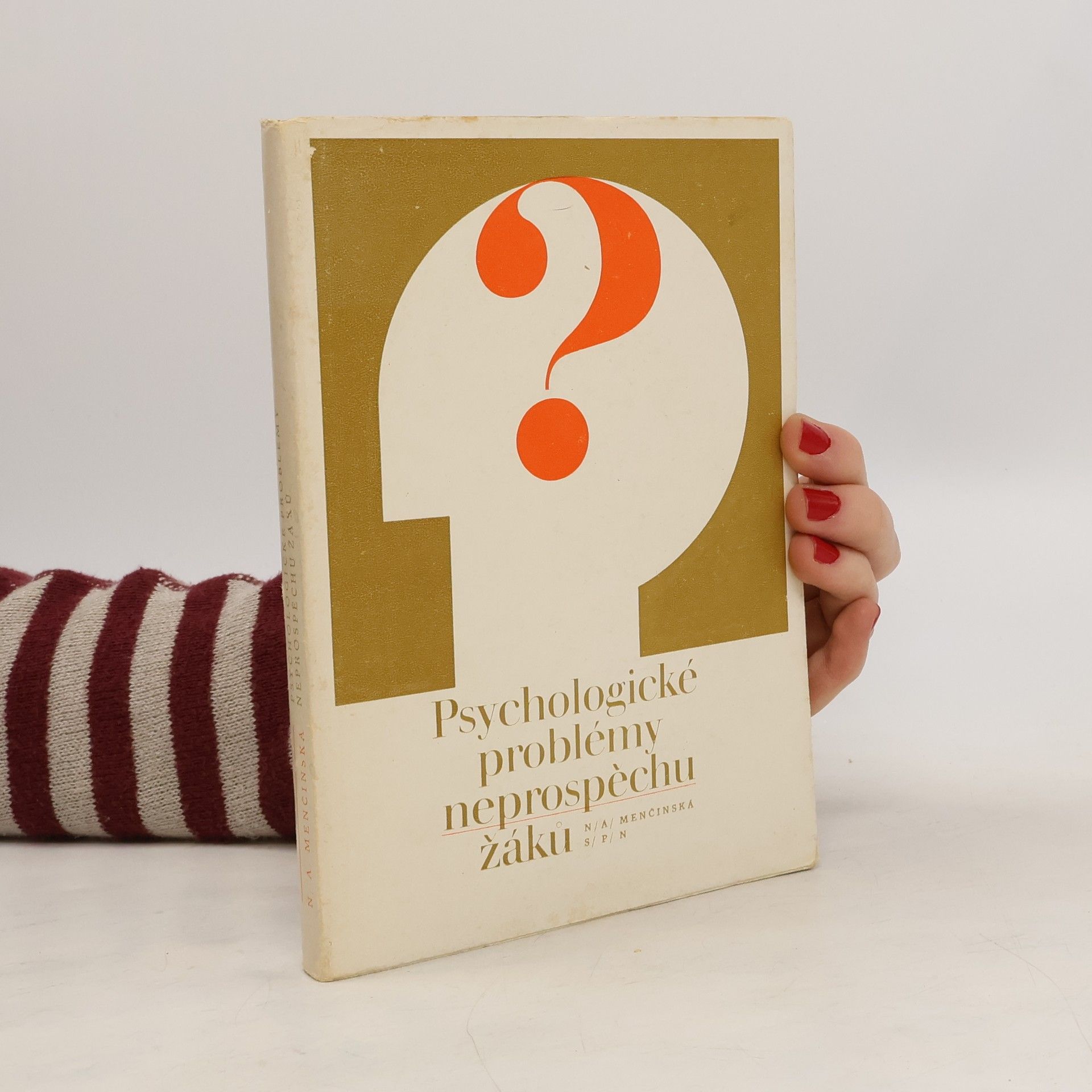 N. A. Menčinskaja Psychologické problémy neprospěchu žáků