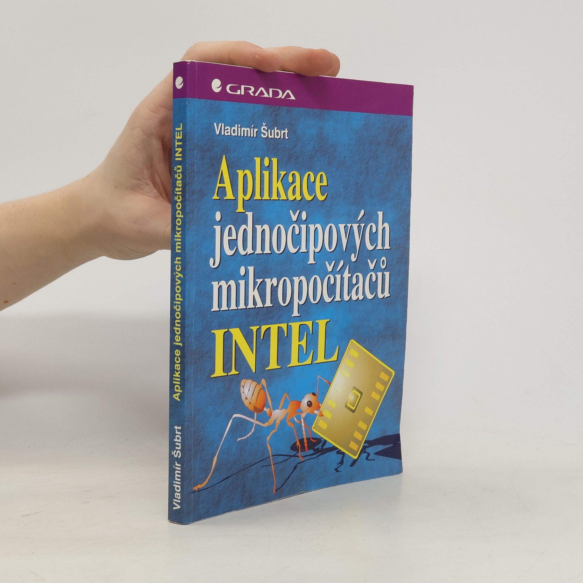 Vladimír Šubrt Aplikace jednočipových mikropočítačů Intel
