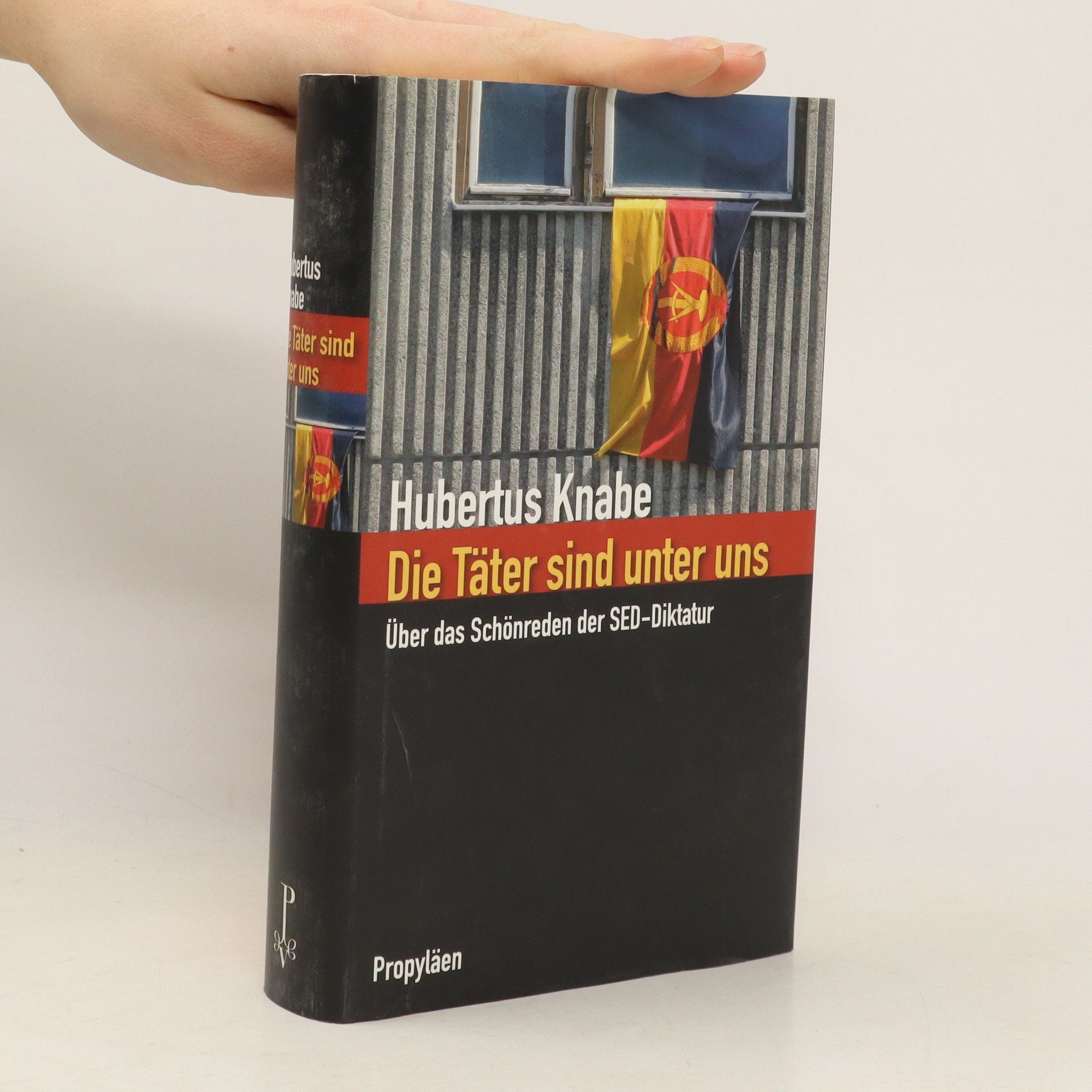 Hubertus Knabe Die Täter sind unter uns