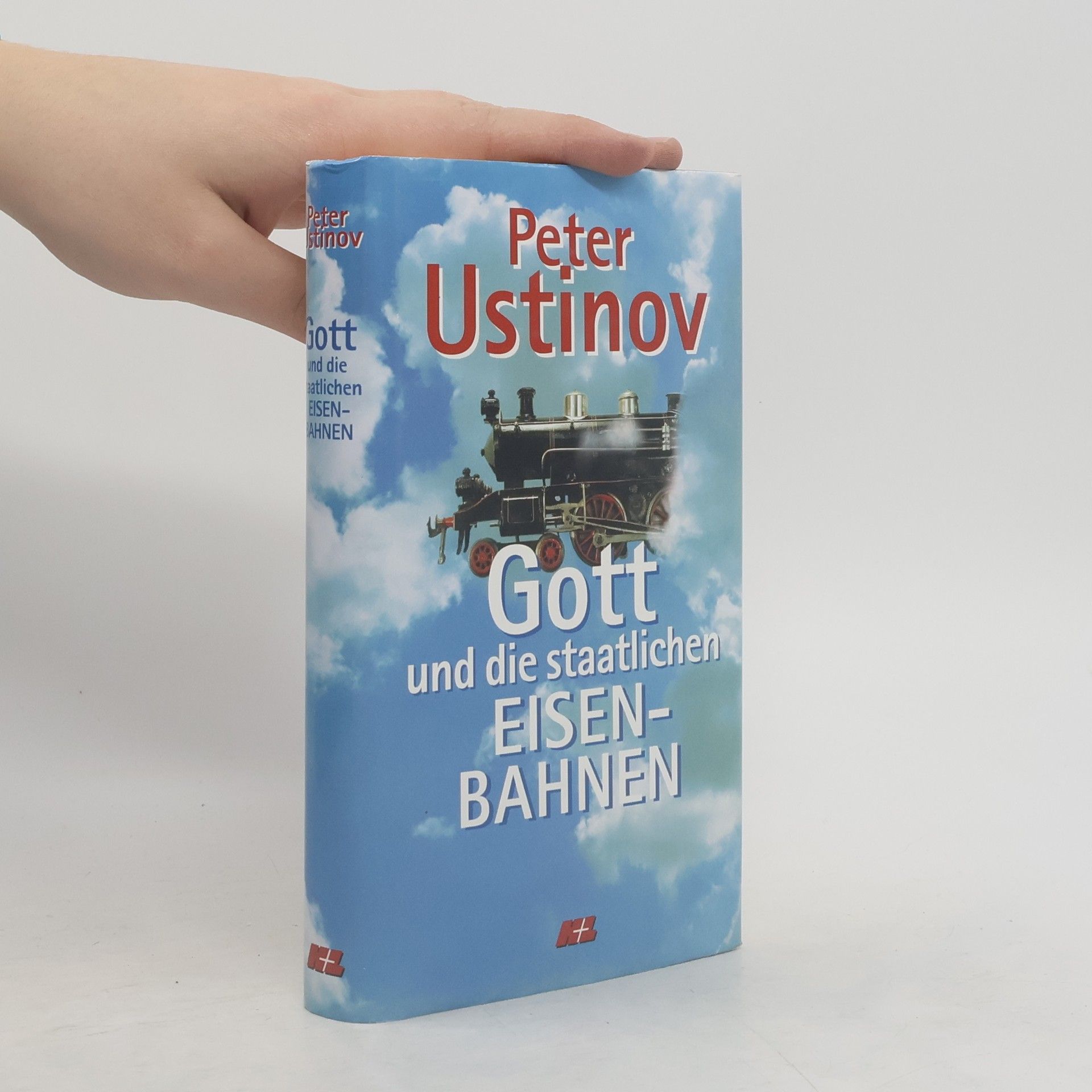 Peter Ustinov Gott und die staatlichen Eisen-Bahnen