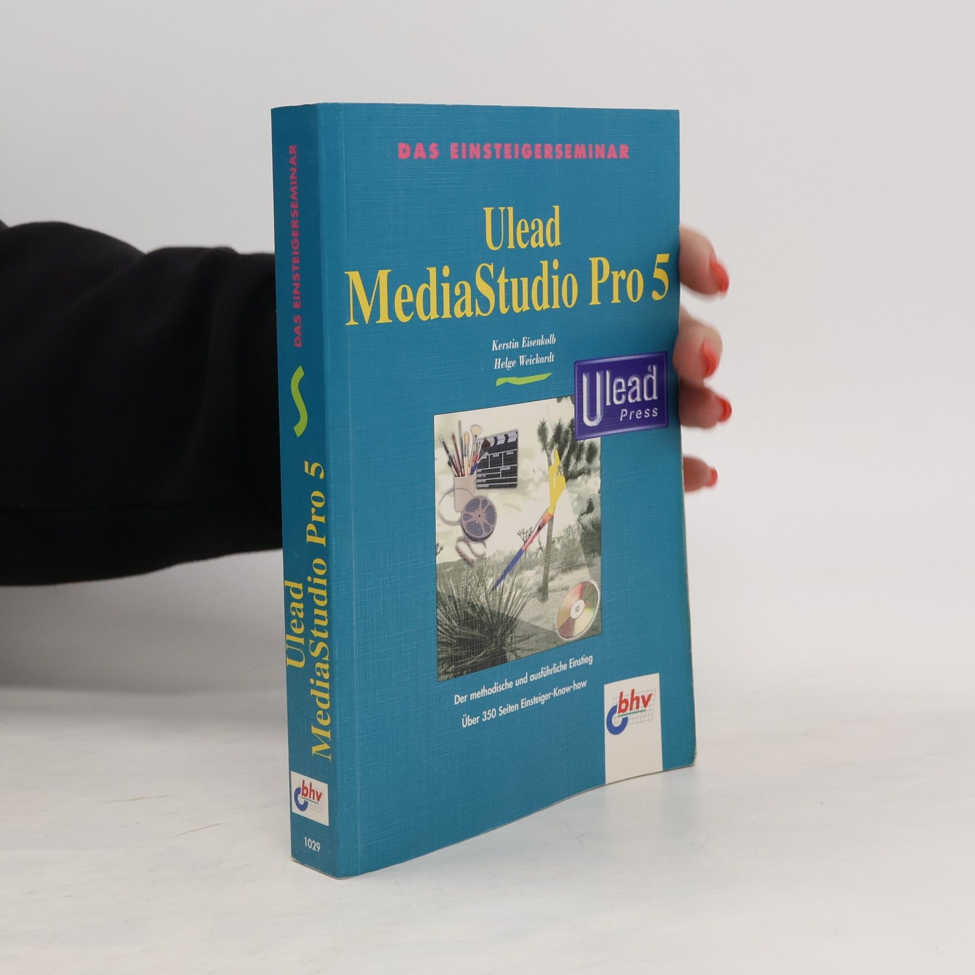 Kerstin Eisenkolb Das Einsteigerseminar Ulead MediaStudio Pro 5