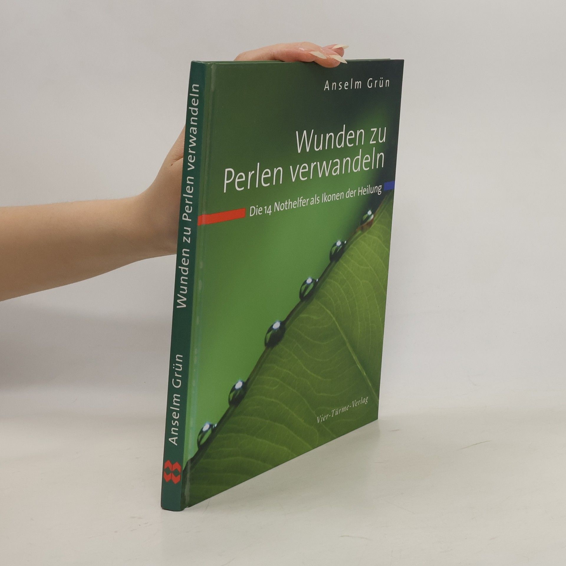 Anselm Grün Wunden zu Perlen verwandeln