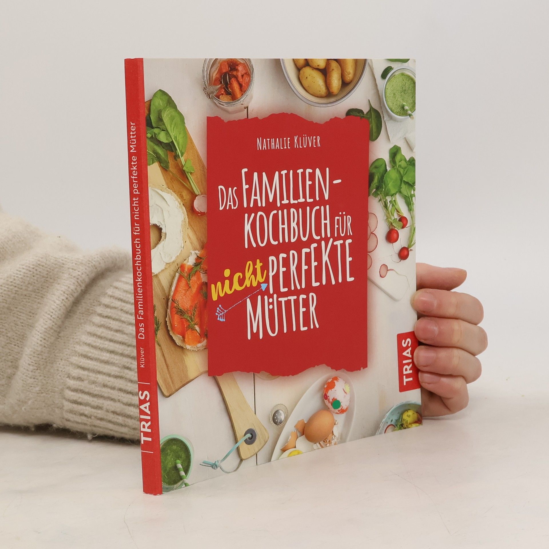 Nathalie Klüver Das Familienkochbuch für nicht perfekte Mütter
