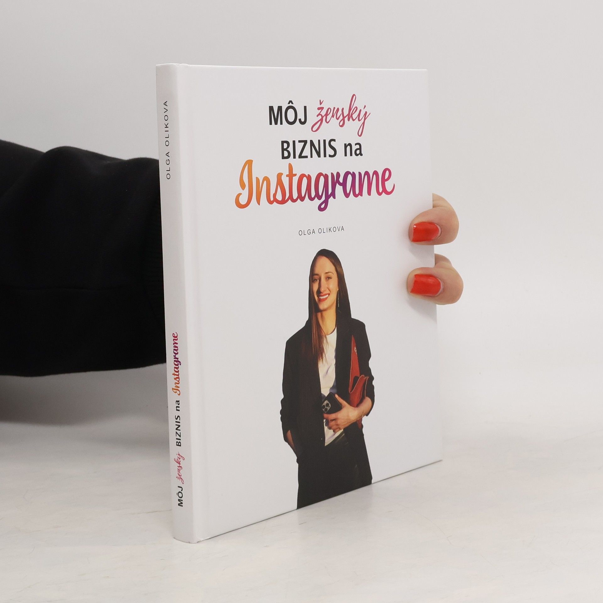 Olga Olikova Môj ženský biznis na Instagrame