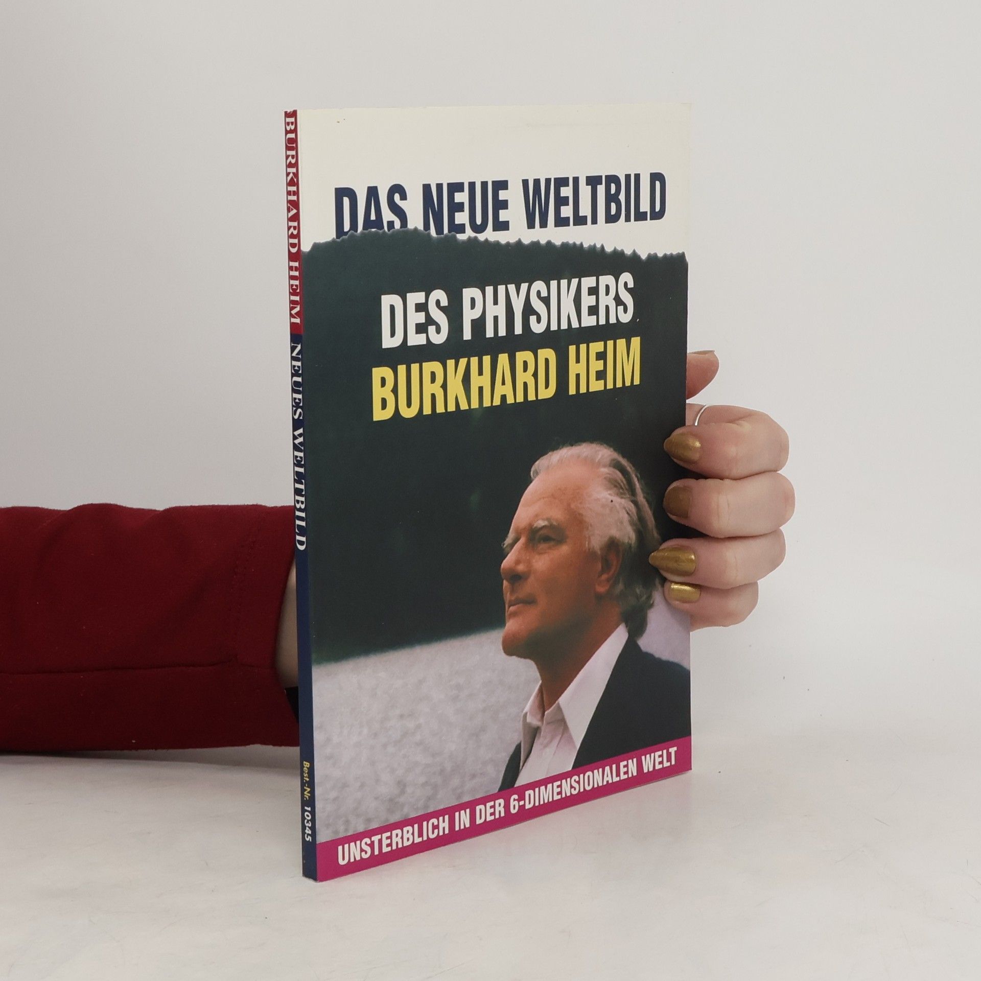 Illobrand von Ludwiger Das neue Weltbild des Physikers Burkhard Heim