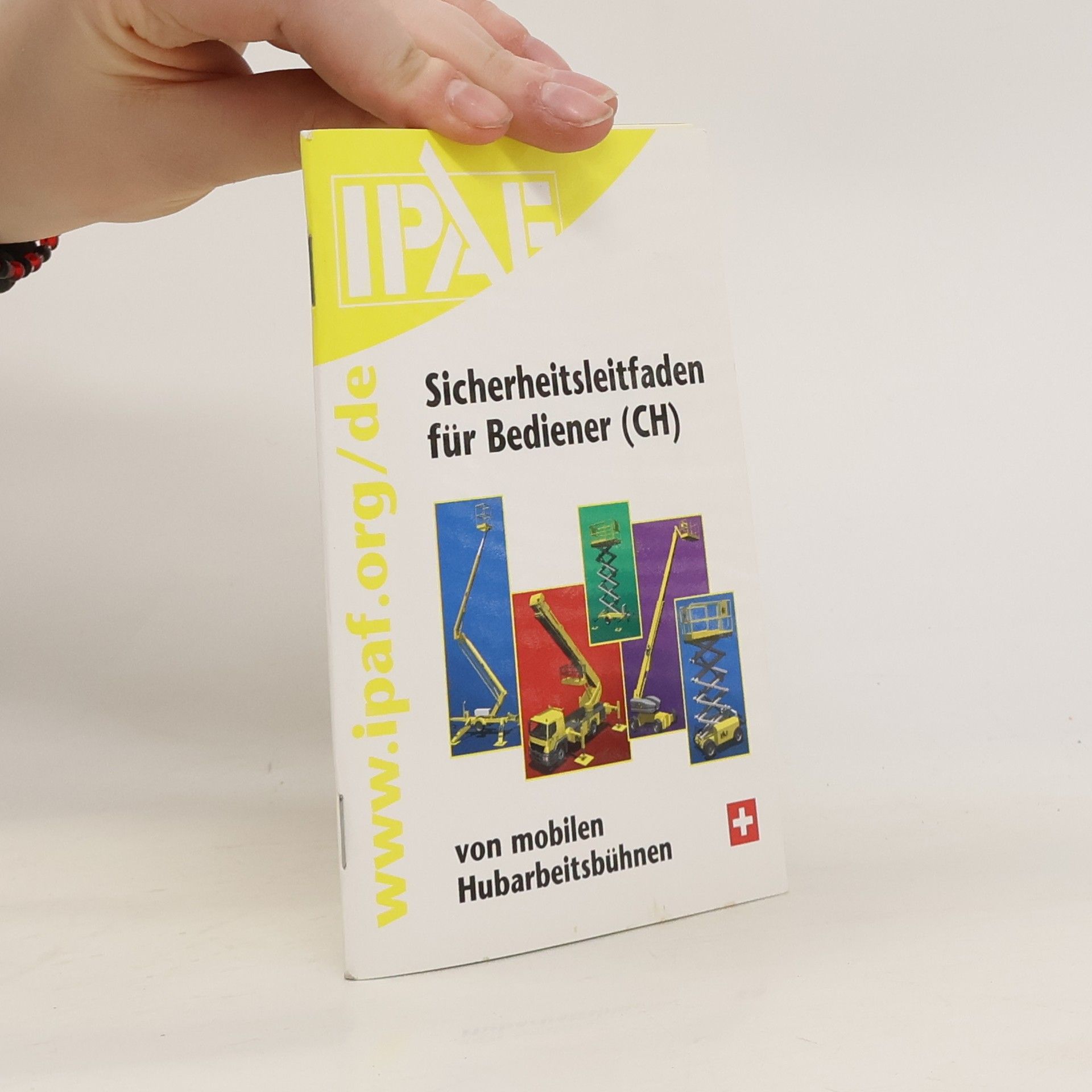 Collectif d'auteurs Sicherheitsleitfaden für Bediener (CH) von mobilen Hubarbeitsbühnen