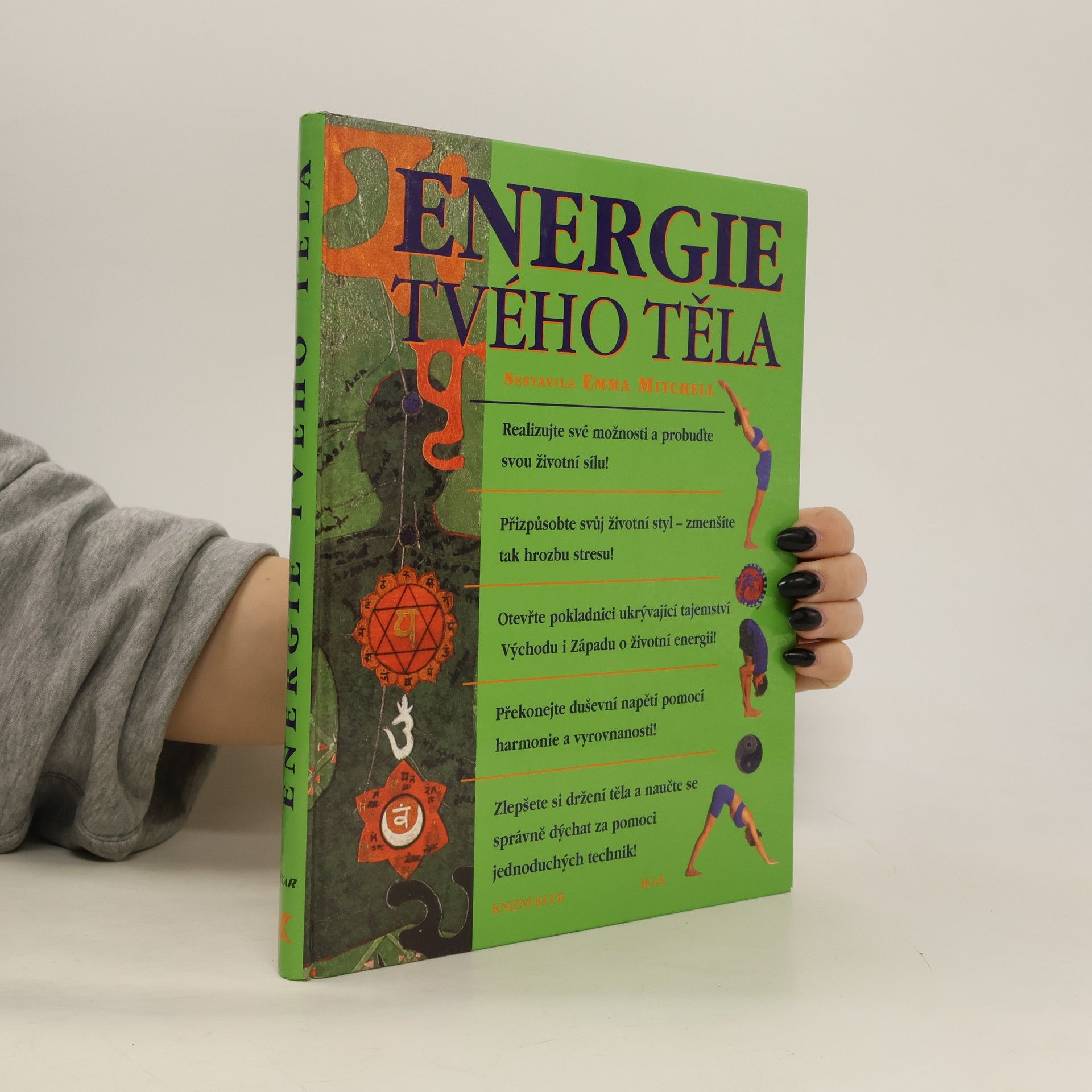 Emma Mitchell Energie tvého těla: Nové názory na zdraví a životní sílu