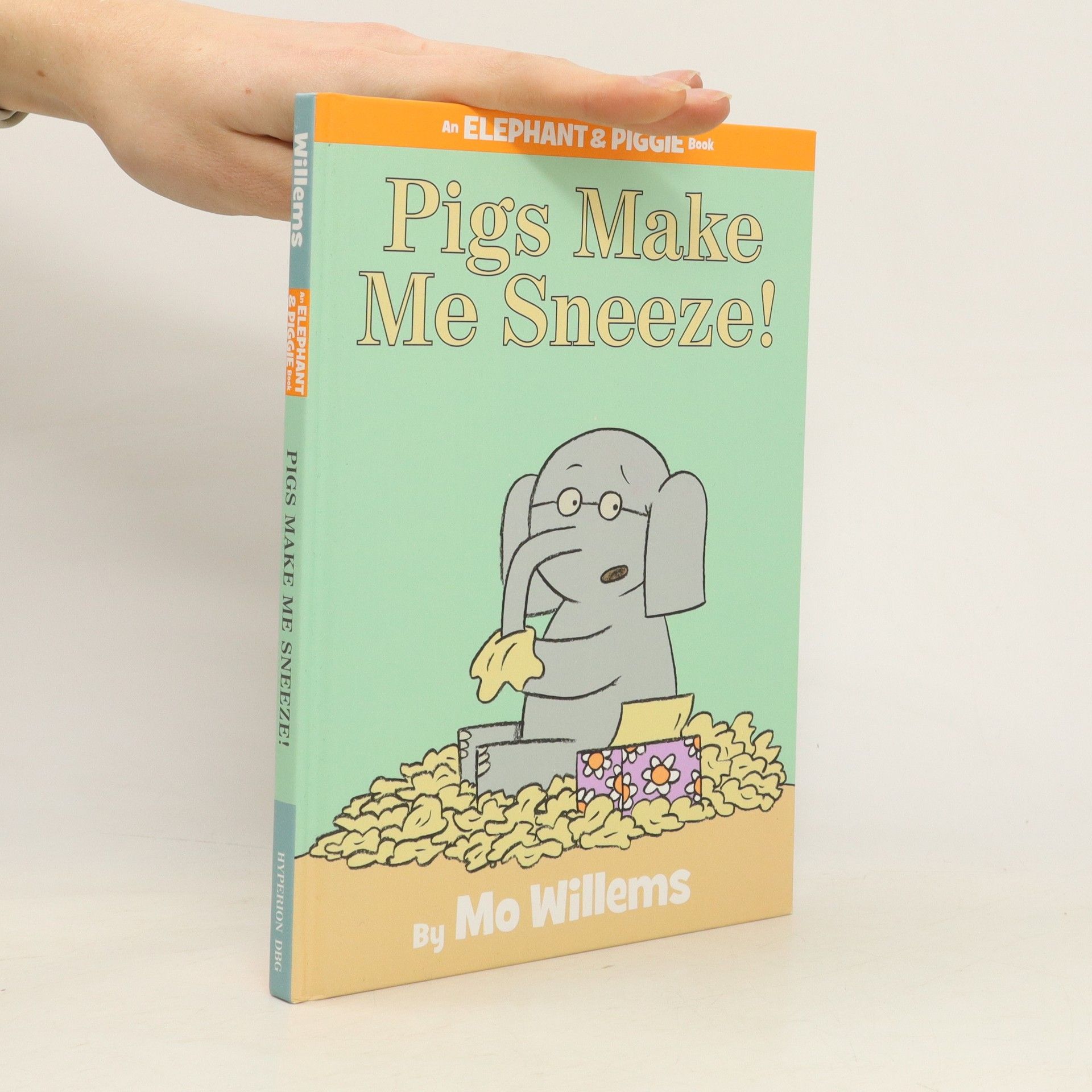 Mo Willems An Elephant and Piggie Book: Pigs Make Me Sneeze!