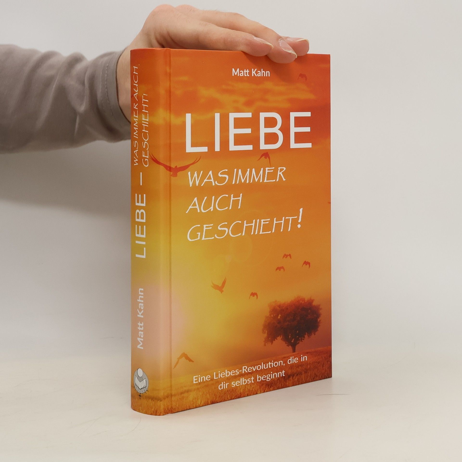 Matt Kahn Liebe - was immer auch geschieht!