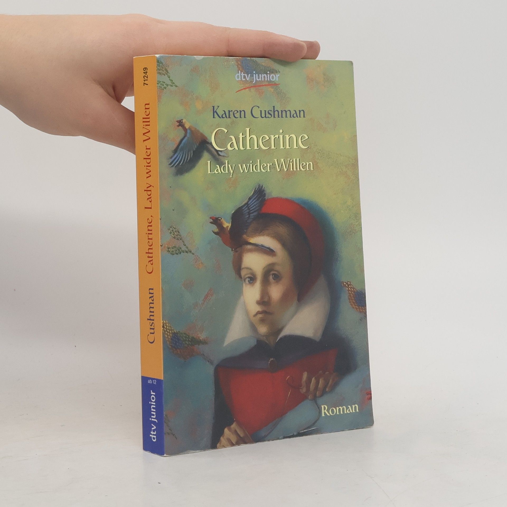 Karen Cushman Catherine, Lady wider Willen