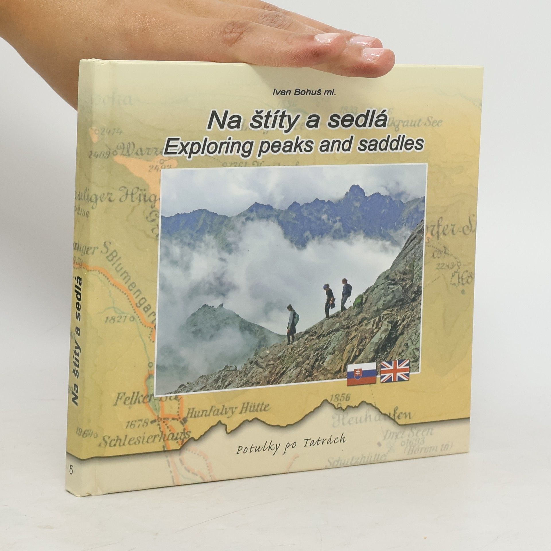 Ivan Bohuš Na štíty a sedlá / Exploring Peaks and Seddles