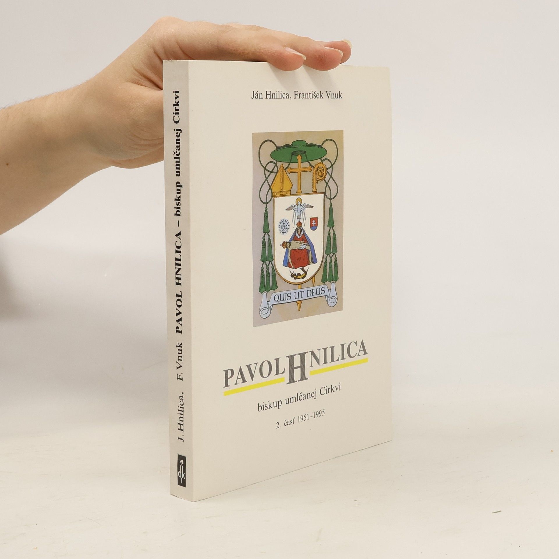 Jan Hnilica Pavol Hnilica biskup umlčanej Cirkvi. 2. časť, 1951-1995