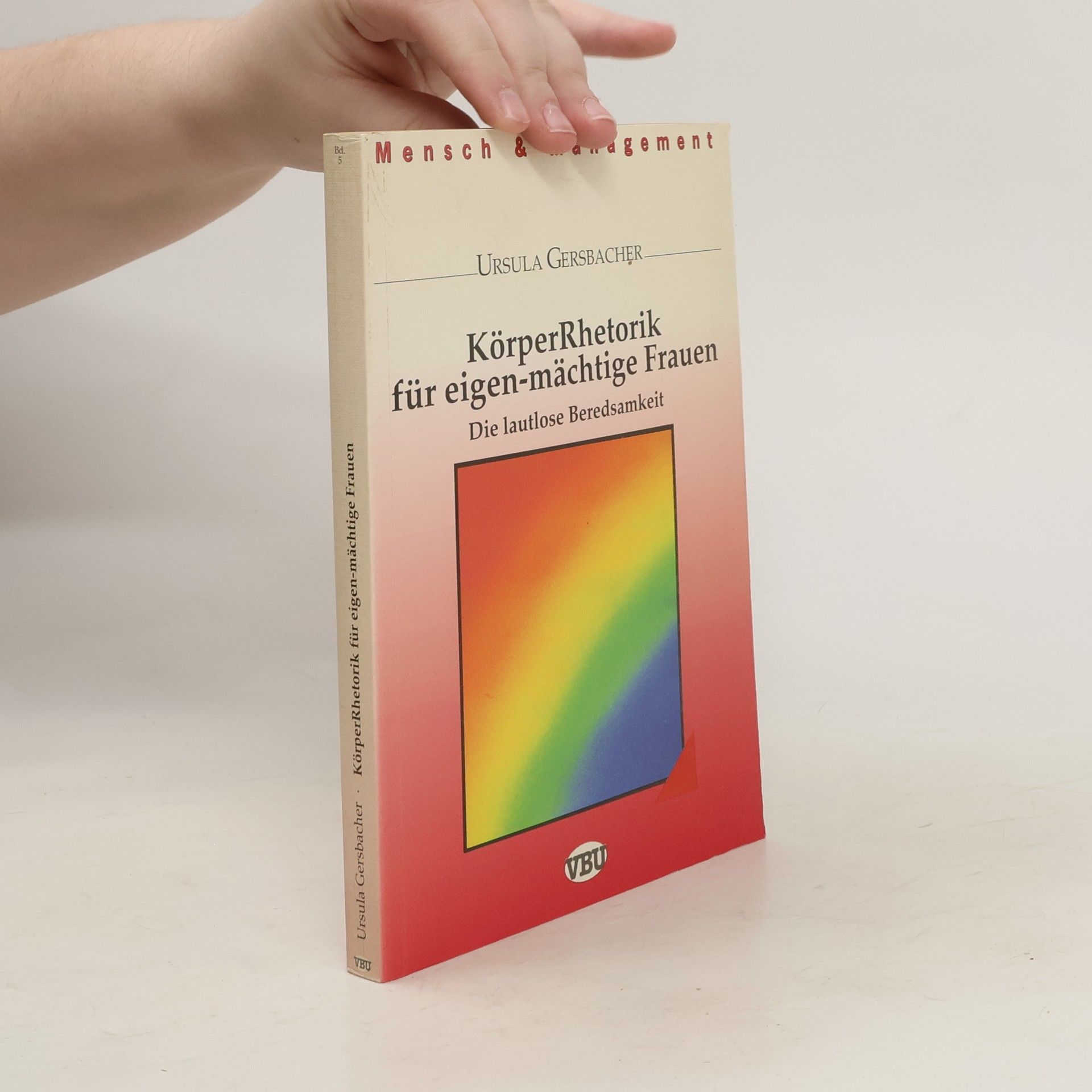 Ursula Gersbacher Körper-Rhetorik für eigen-mächtige Frauen