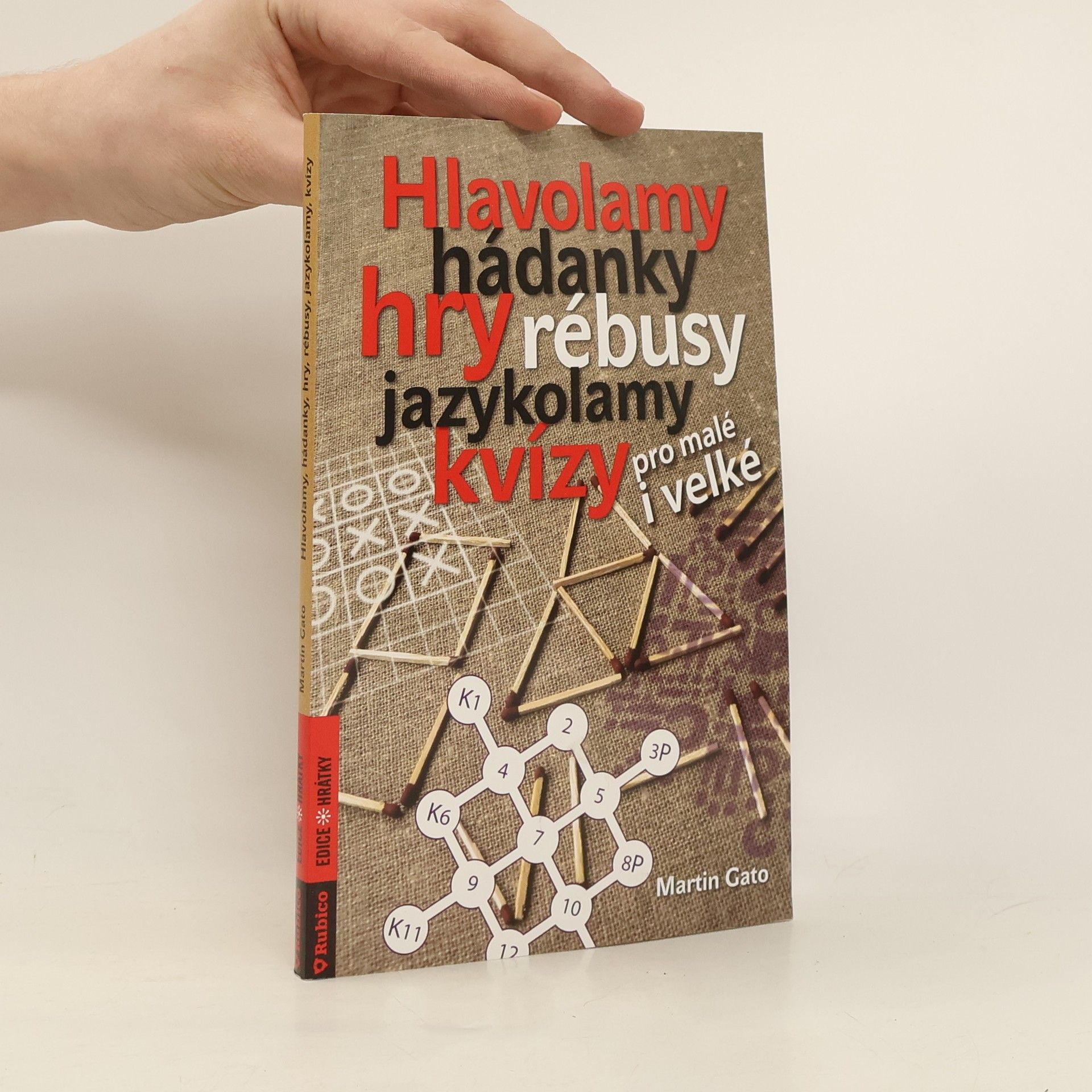 Martin Pelčák Hlavolamy, hádanky, hry, rébusy, jazykolamy, kvízy pro malé i velké