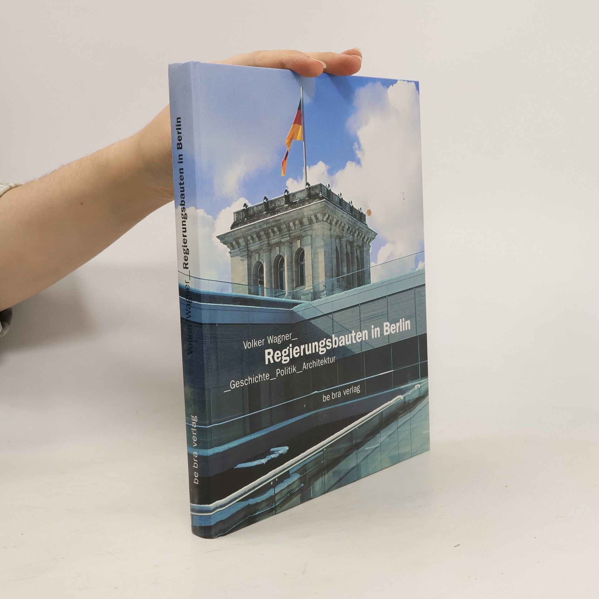 Volker Wagner Regierungsbauten in Berlin