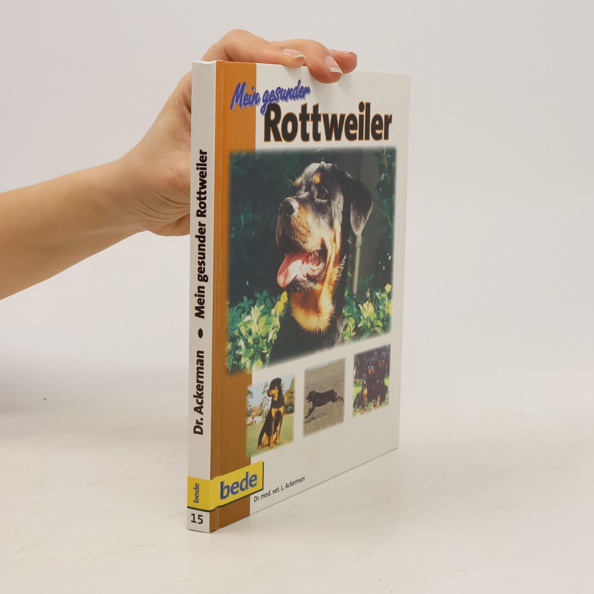 Lowell Ackerman Mein gesunder Rottweiler