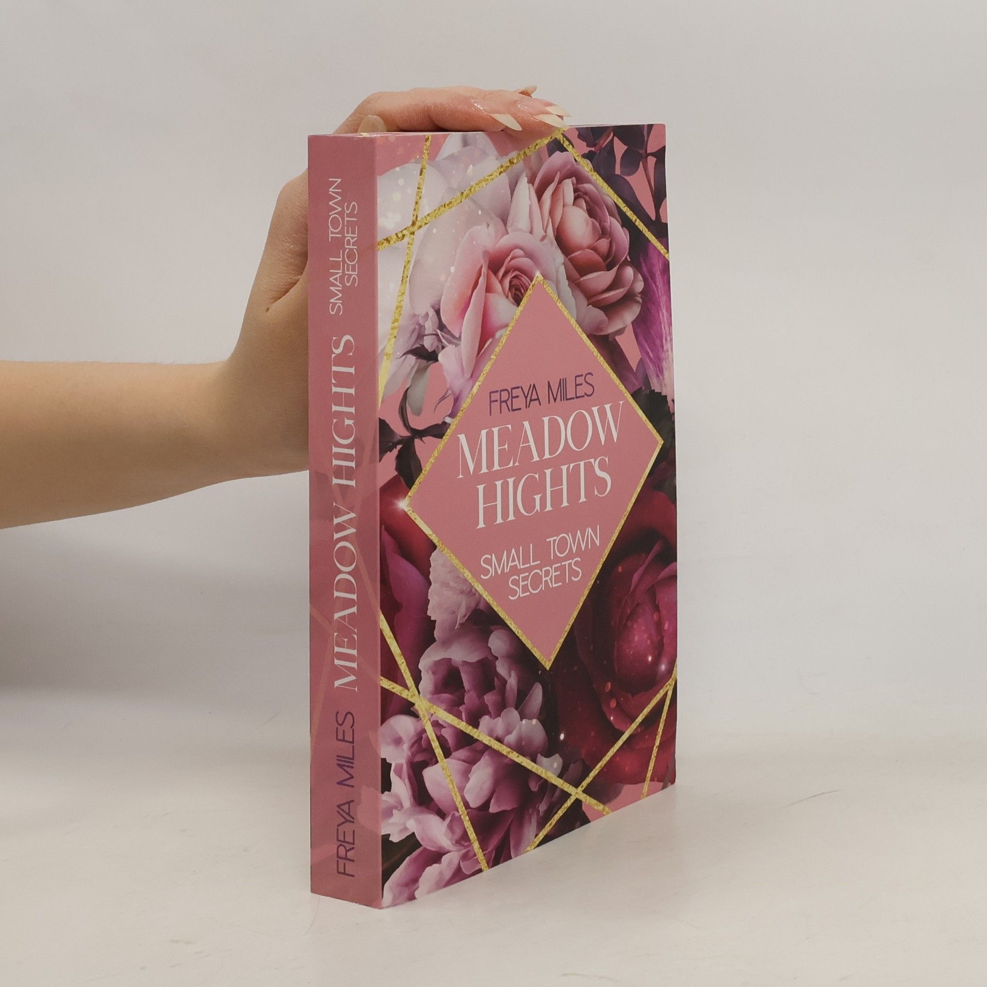 Freya Miles MEADOW HIGHTS: Small Town Secrets