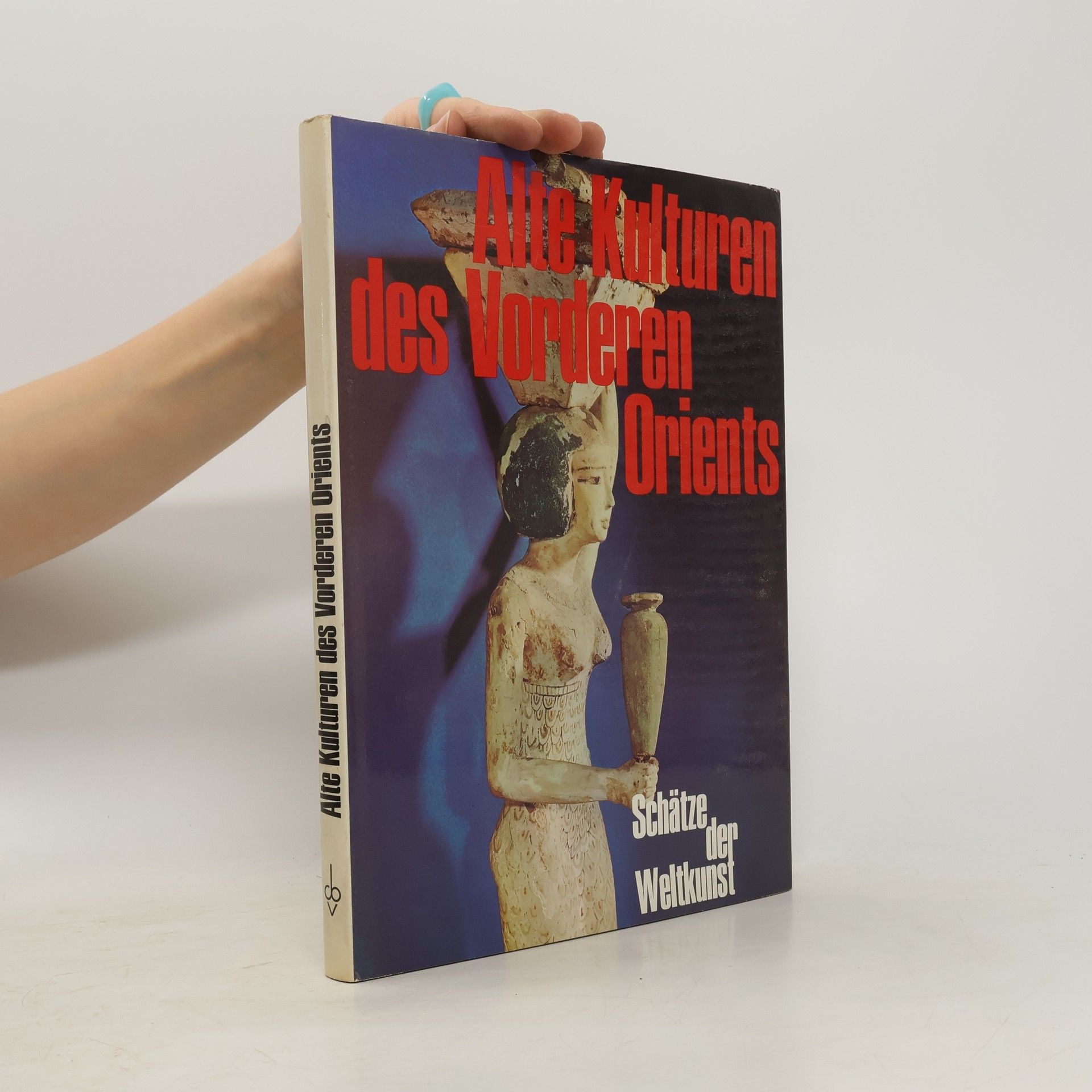 Autorenkollektiv Alte Kulturen des Vorderen Orients