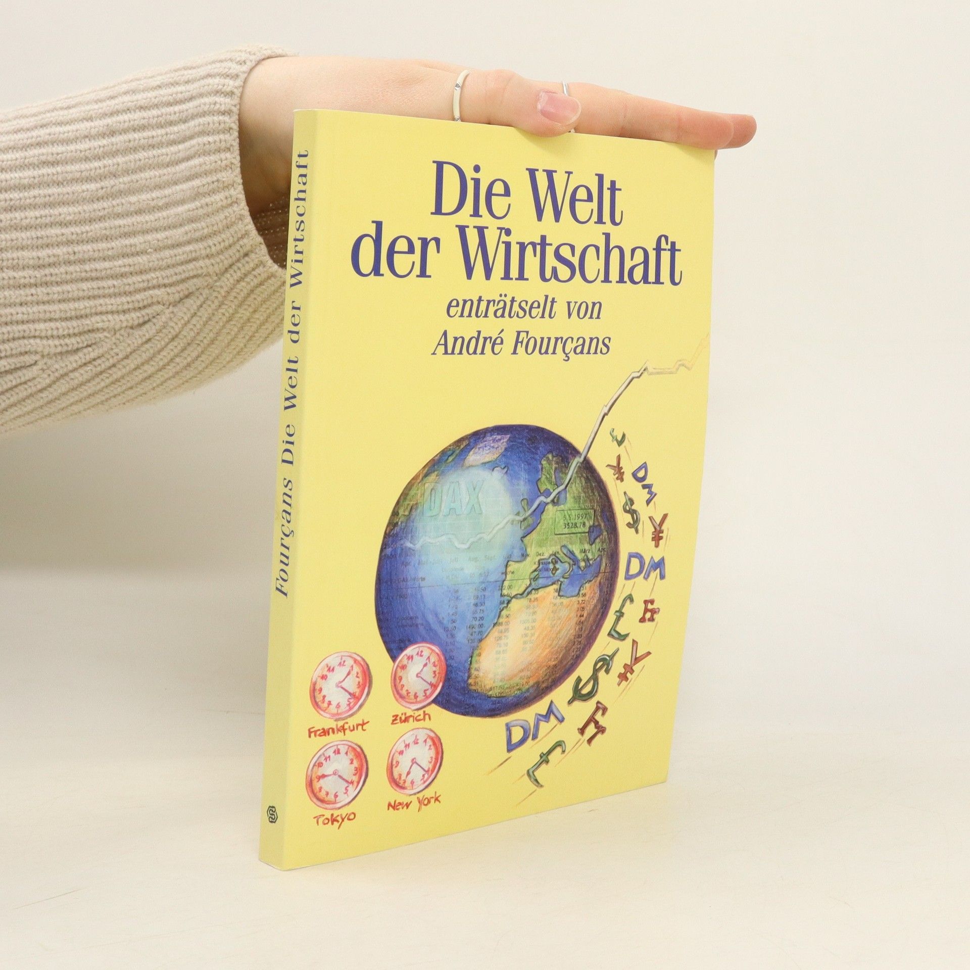 Andre Fourc ans Die Welt der Wirtschaft