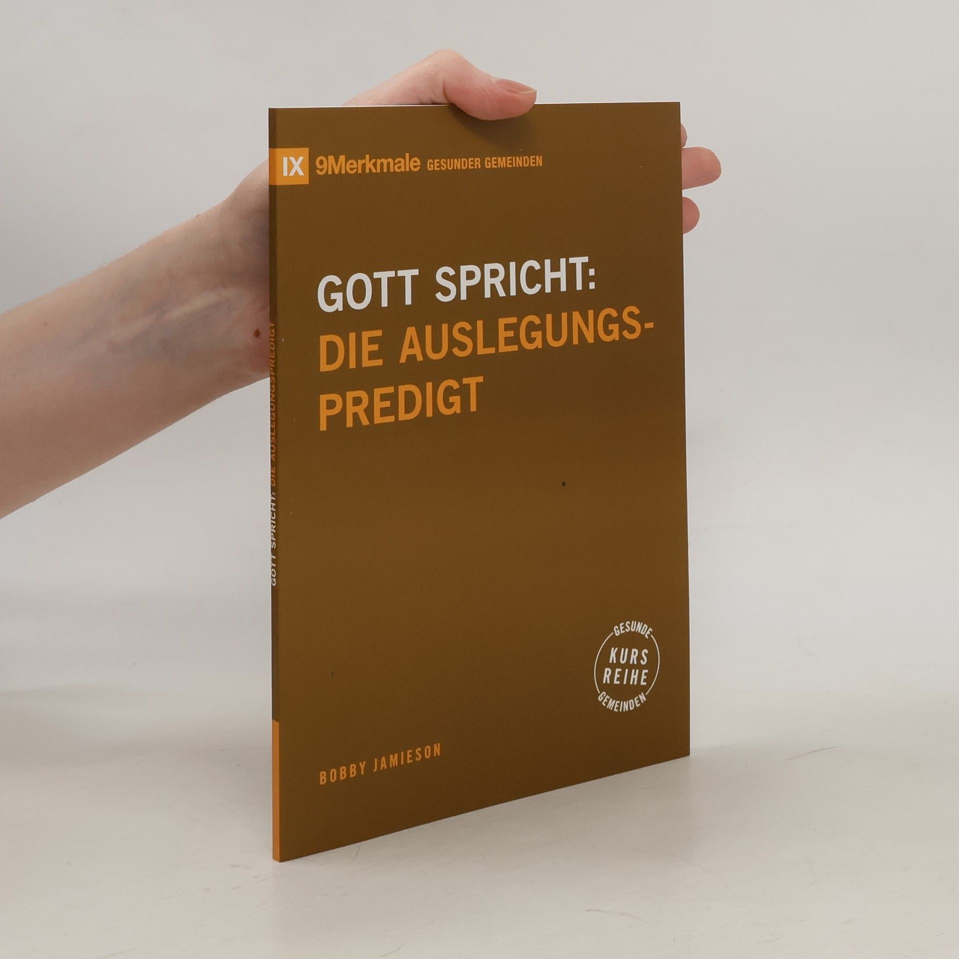 Bobby Jamieson Gott spricht. Die Auslegungspredigt