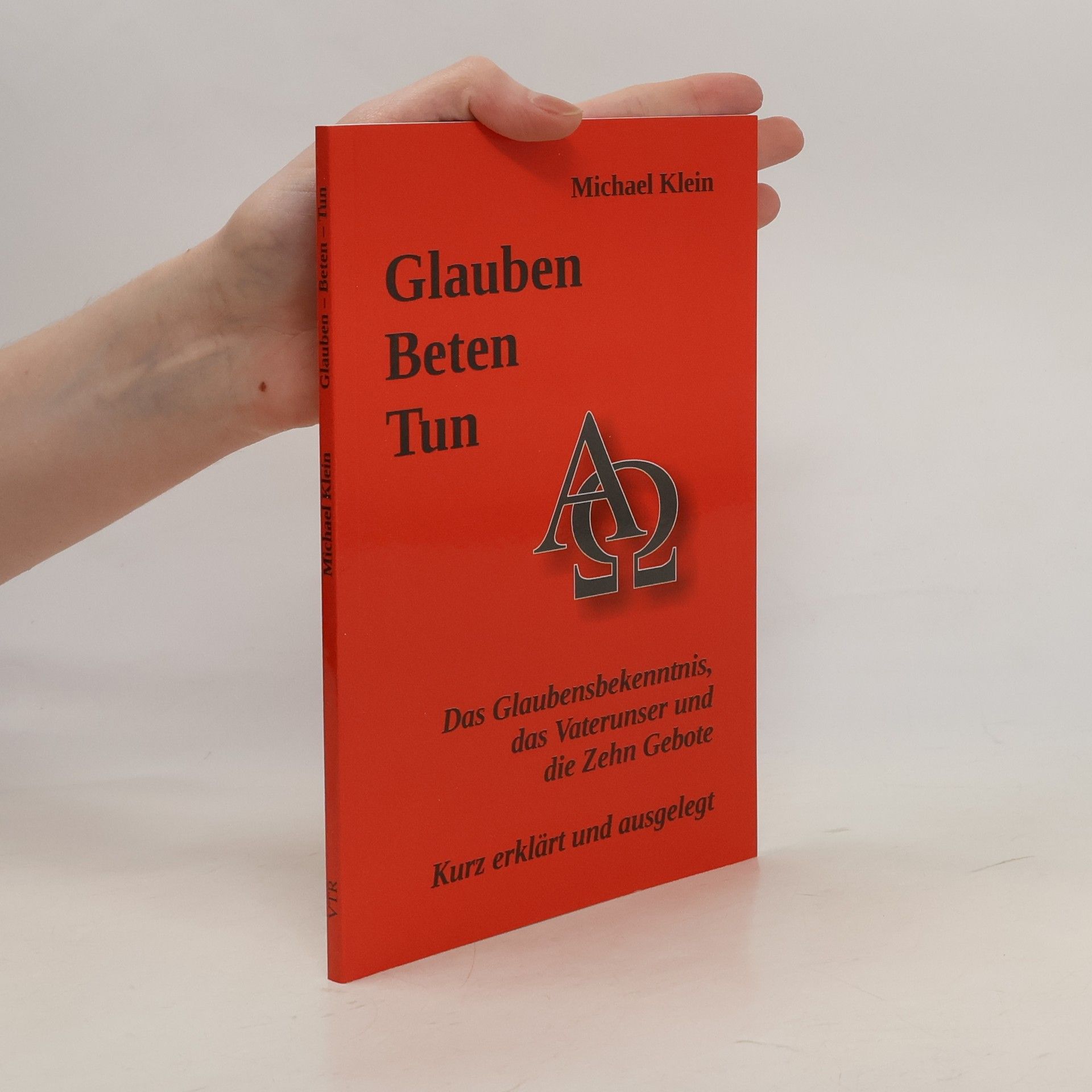 Michael Klein Glauben - Beten - Tun