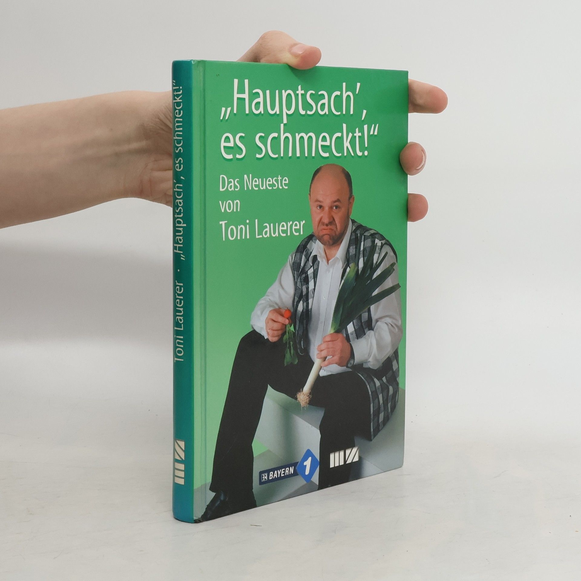 Toni Lauerer "Hauptsach' es schmeckt!"