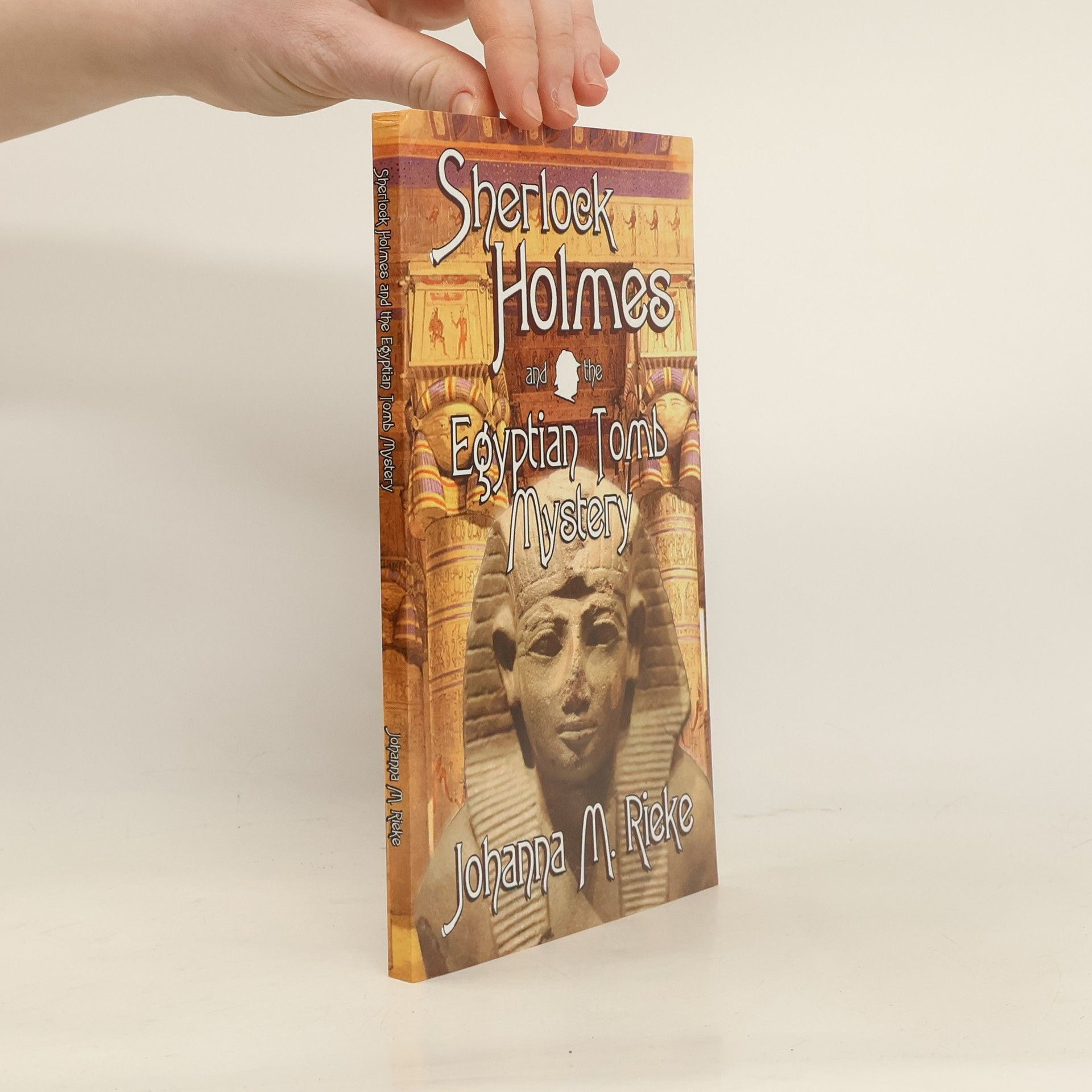Johanna M. Rieke Sherlock Holmes and The Egyptian Tomb Mystery