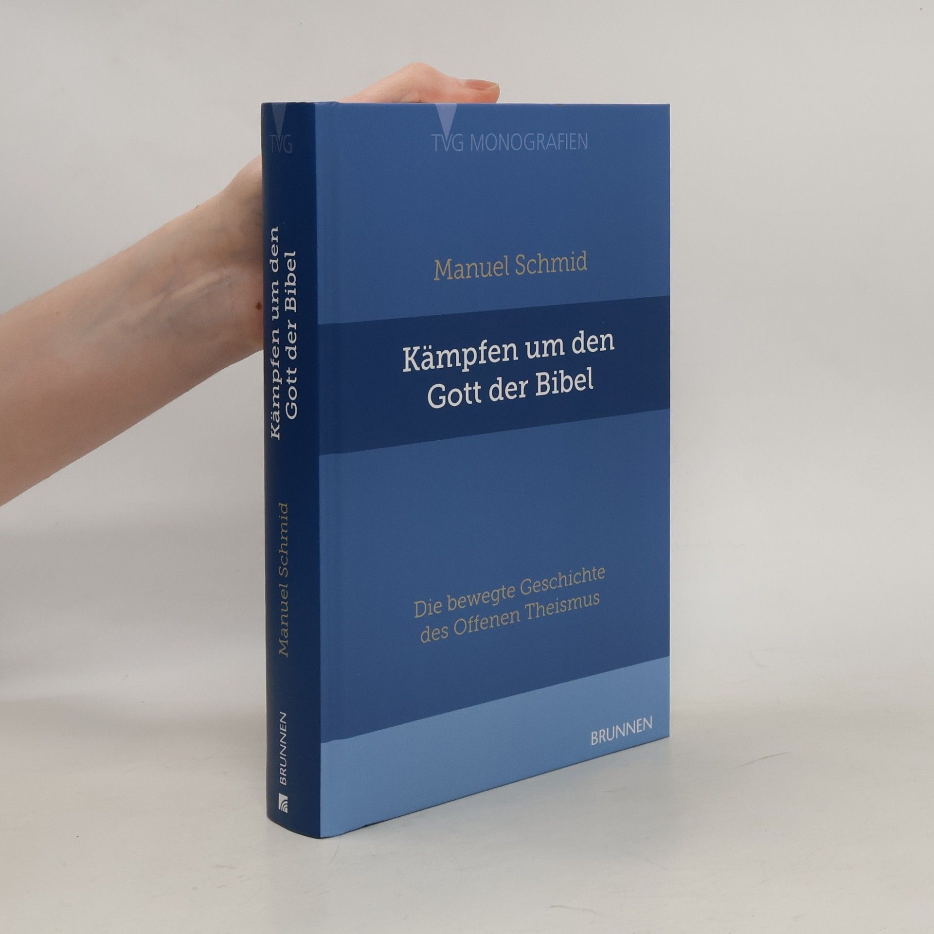 Manuel Schmid Kämpfen um den Gott der Bibel