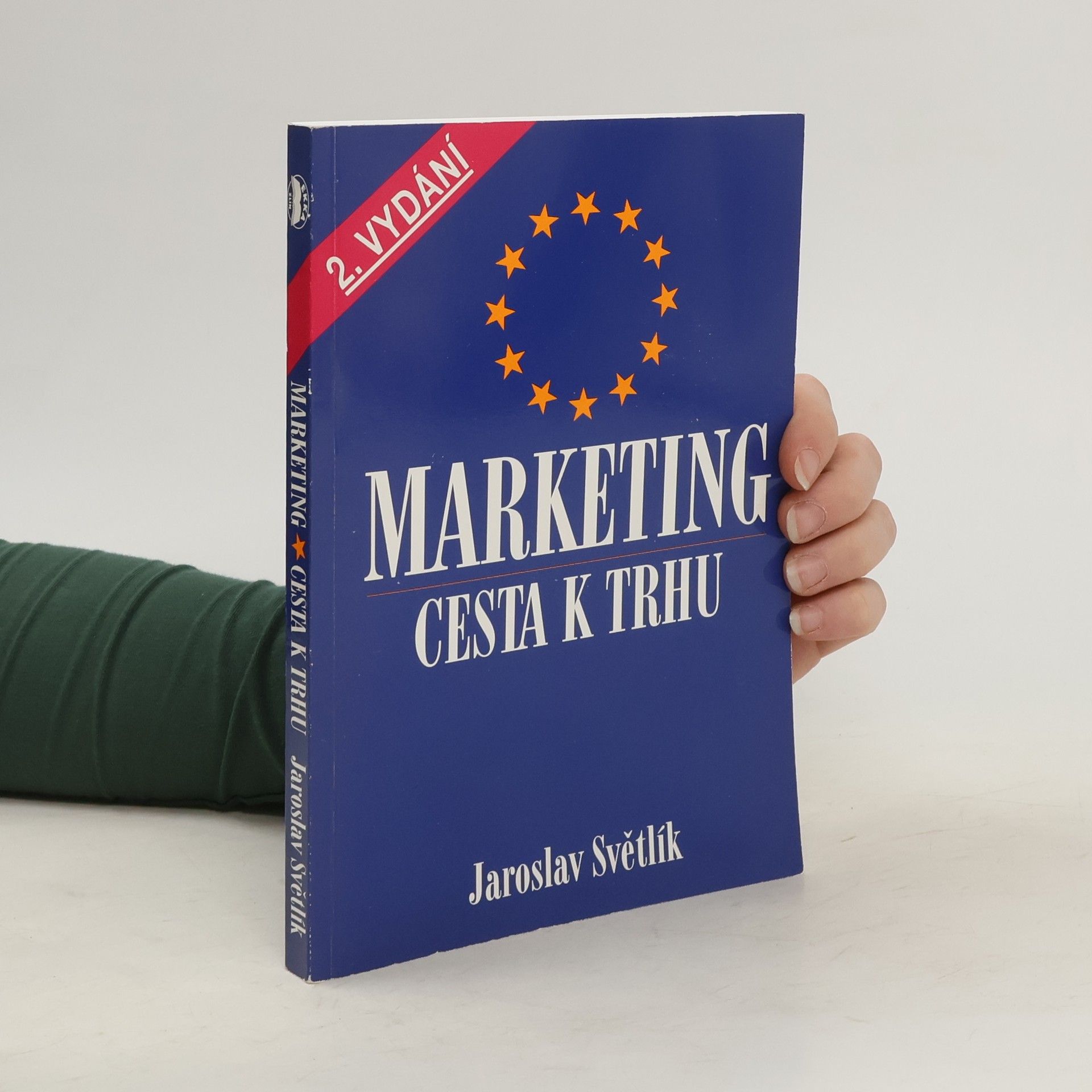 Jaroslav Světlík Marketing. Cesta k trhu