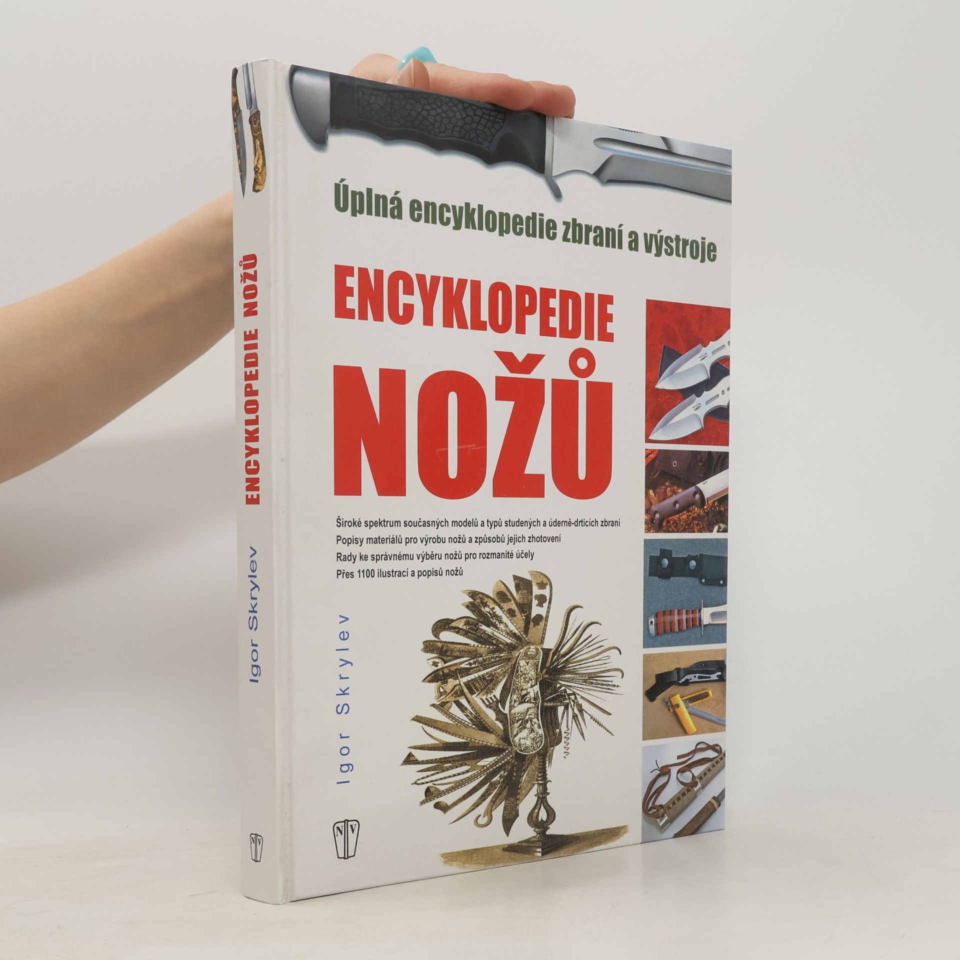 Igor Skrylev Encyklopedie nožů : úplná encyklopedie zbraní a výstroje