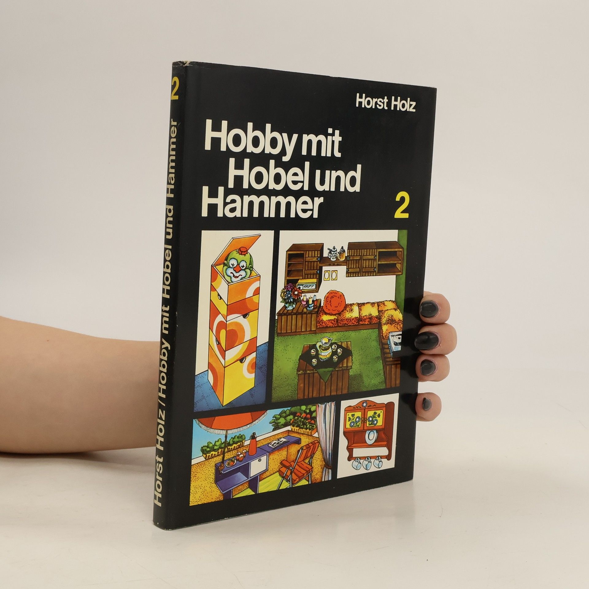 Horst Holz  Hobby mit Hobel und Hammer 2