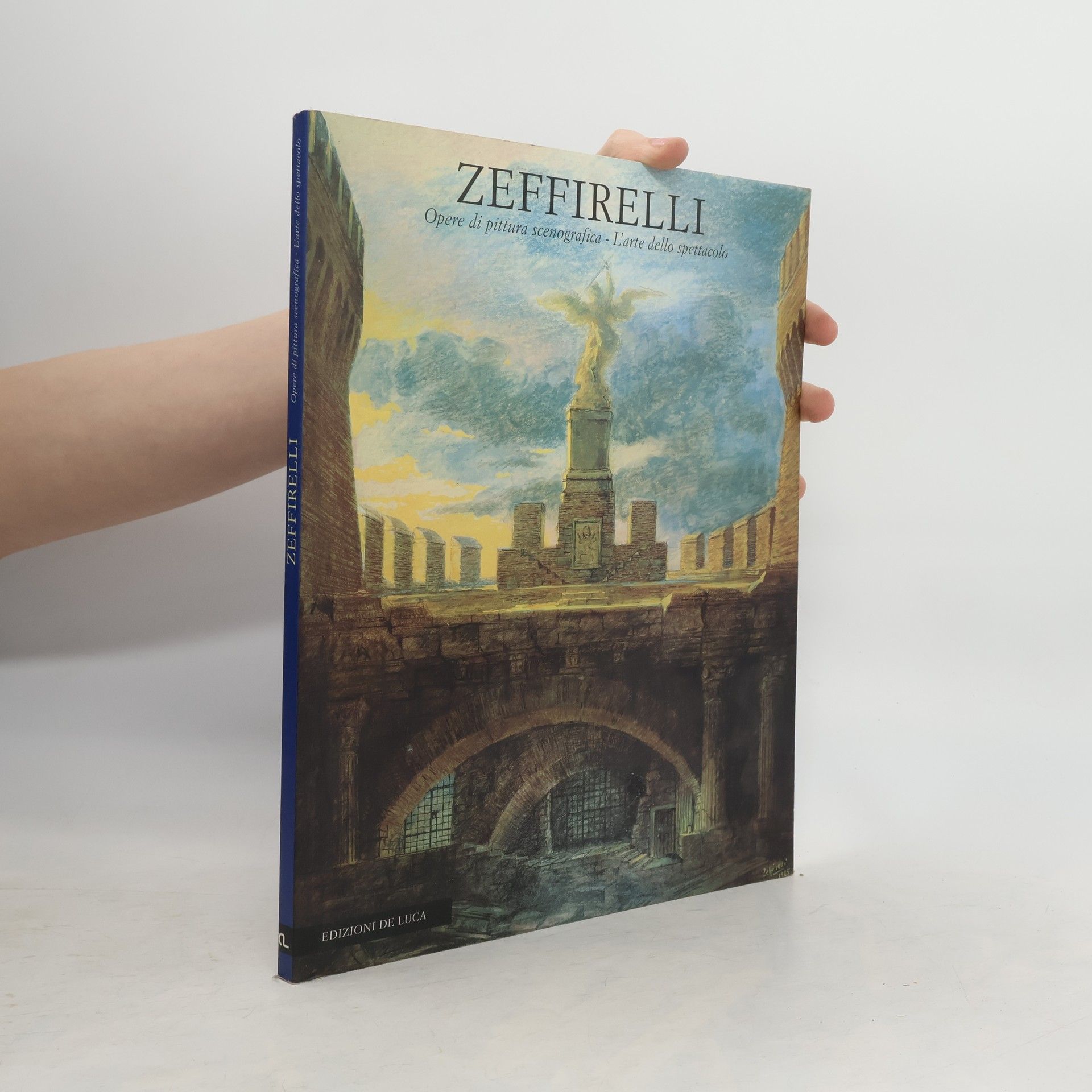 AA.VV. Zeffirelli. Opere di pittura scenografica. L'arte dello spettacolo
