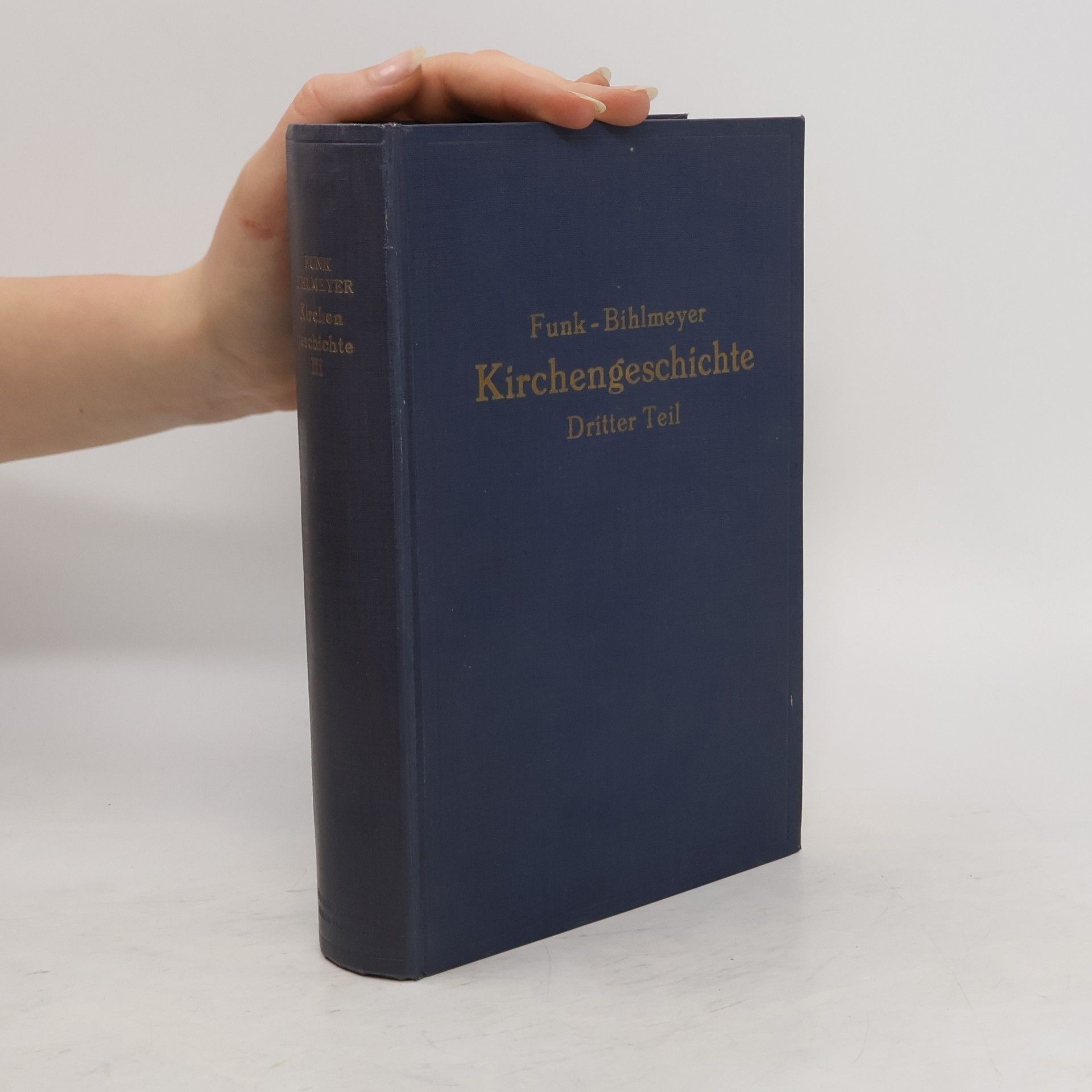 Karl Bihlmeyer Kirchengeschichte. Dritter Teil