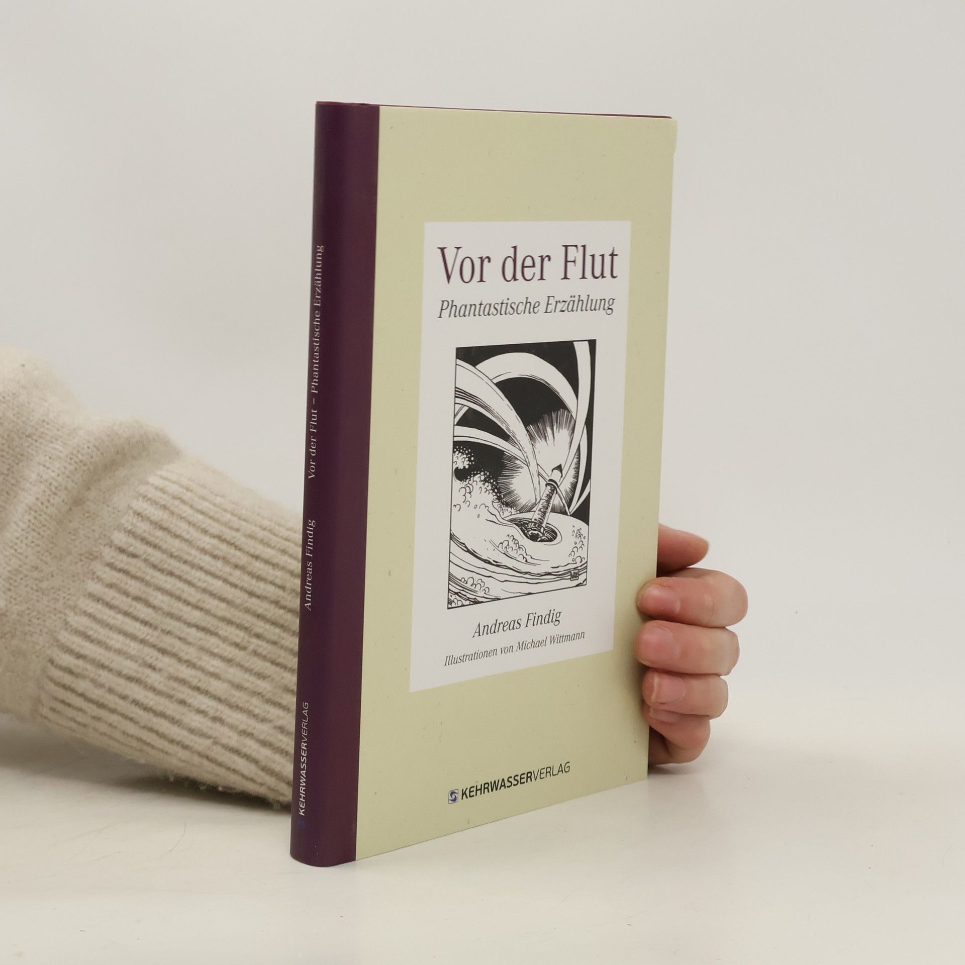 Andreas Findig Vor der Flut oder: Phantastische Erzählung