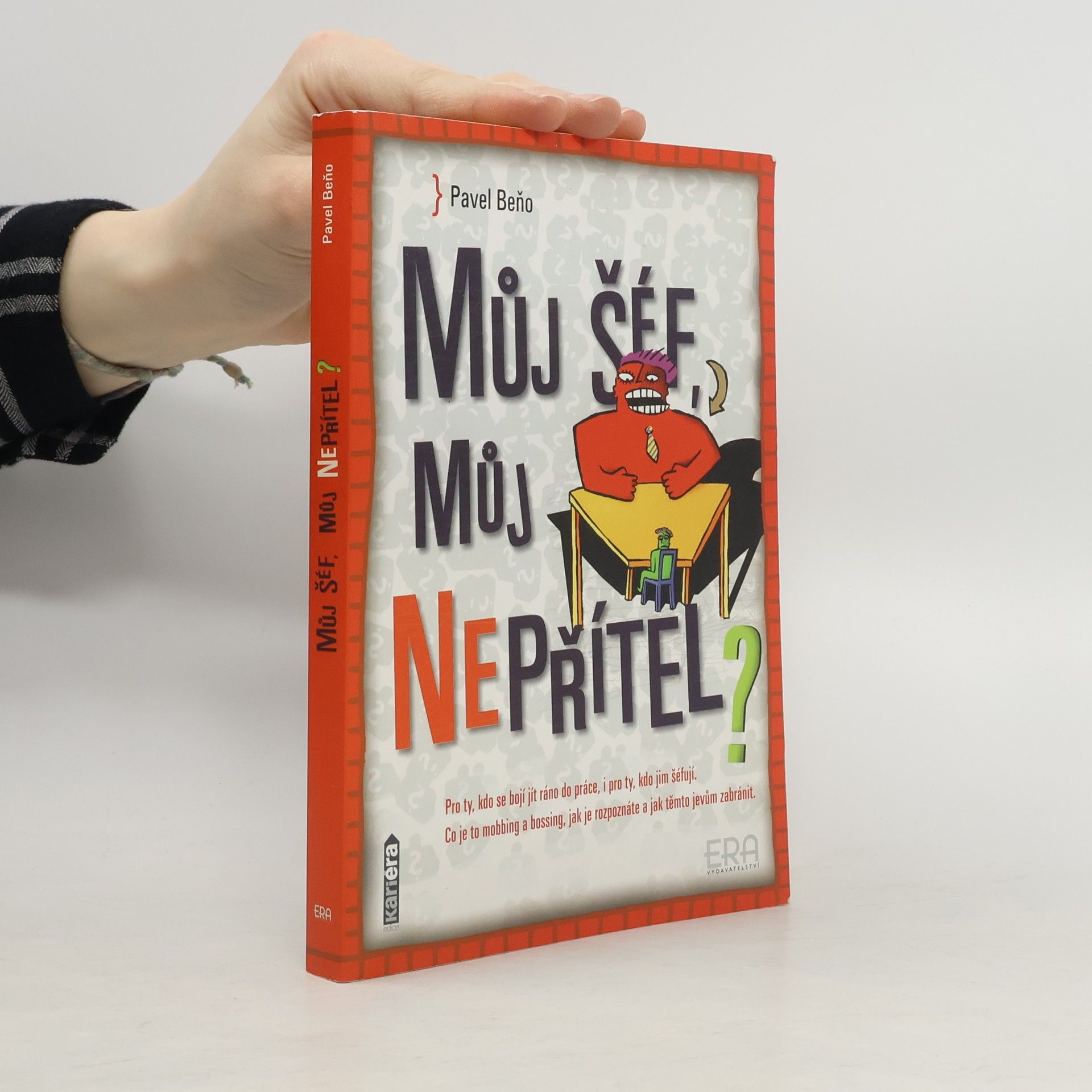 Pavel Beňo Můj šéf, můj nepřítel?