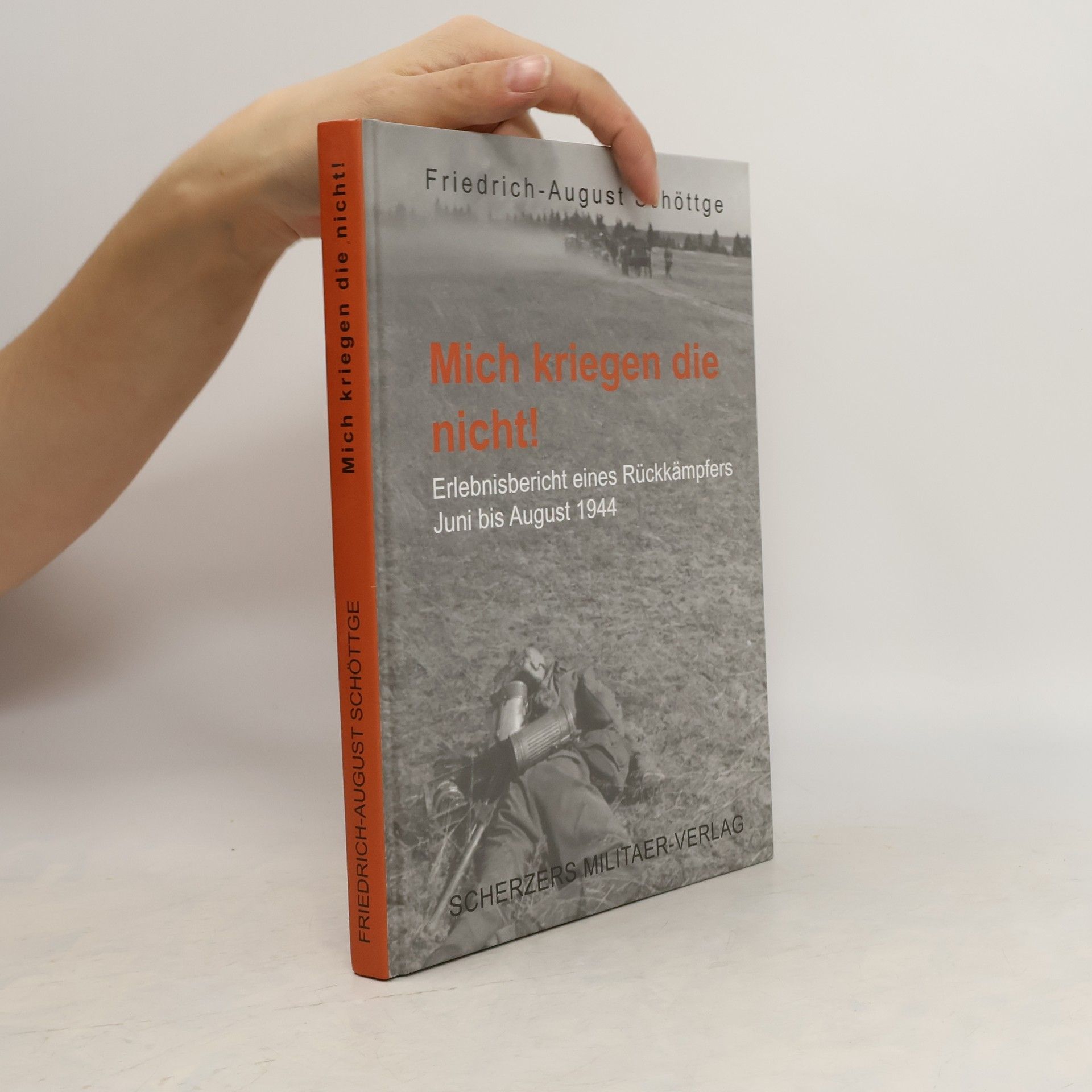 Friedrich-Wilhelm Schöttge Mich kriegen die nicht!