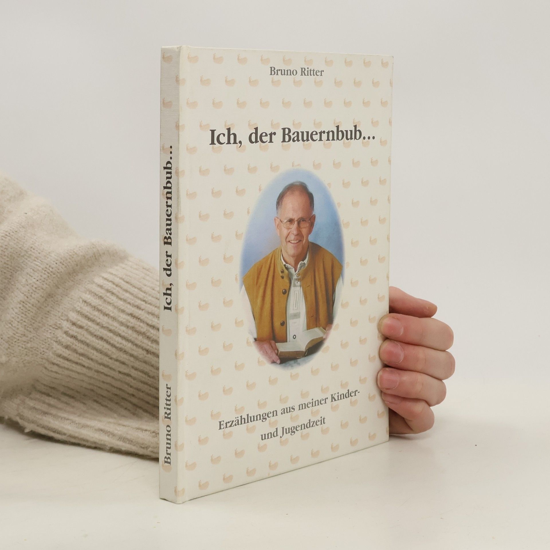 Ich, der Bauernbub...