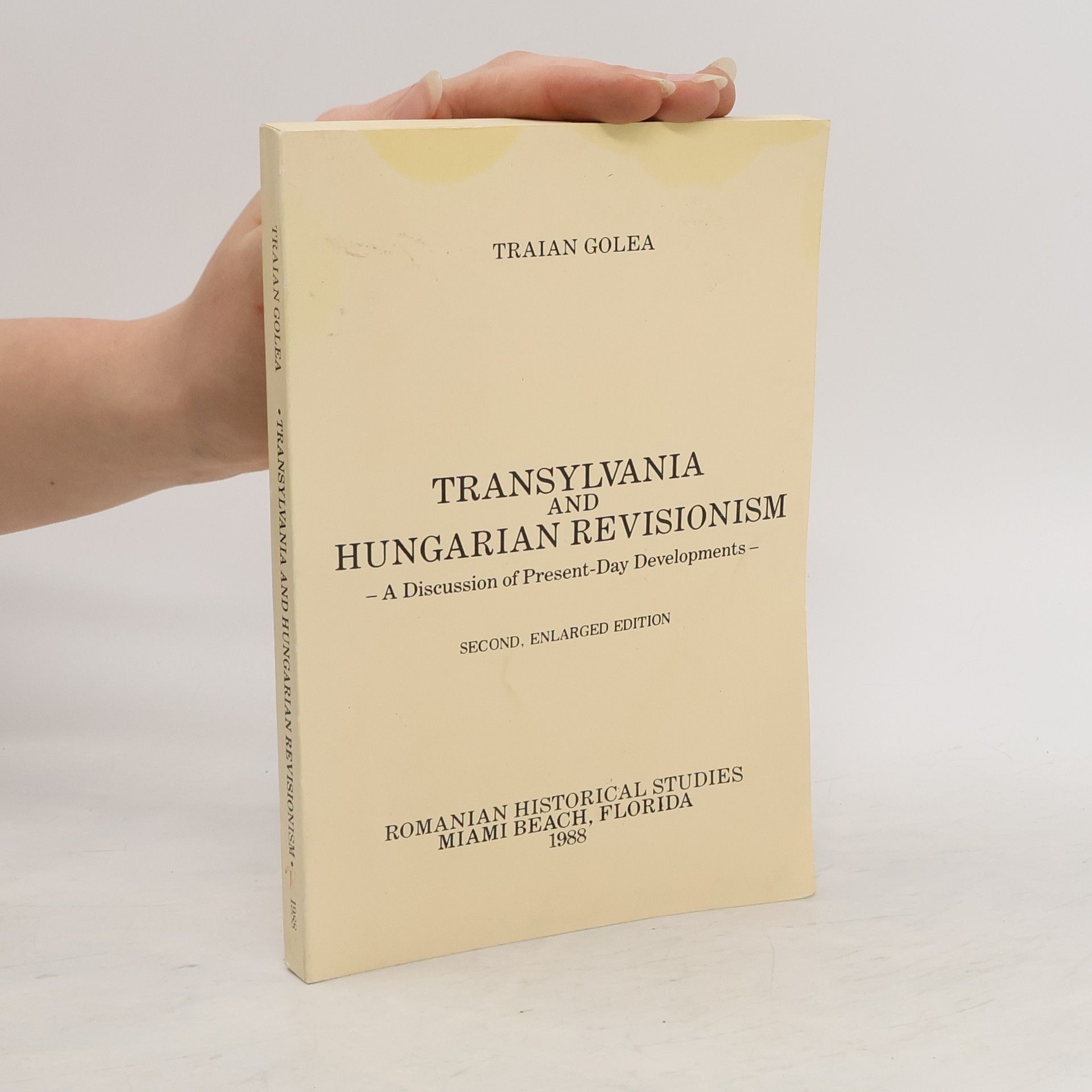 Traian Golea Transylvania and Hungarian Revisionism