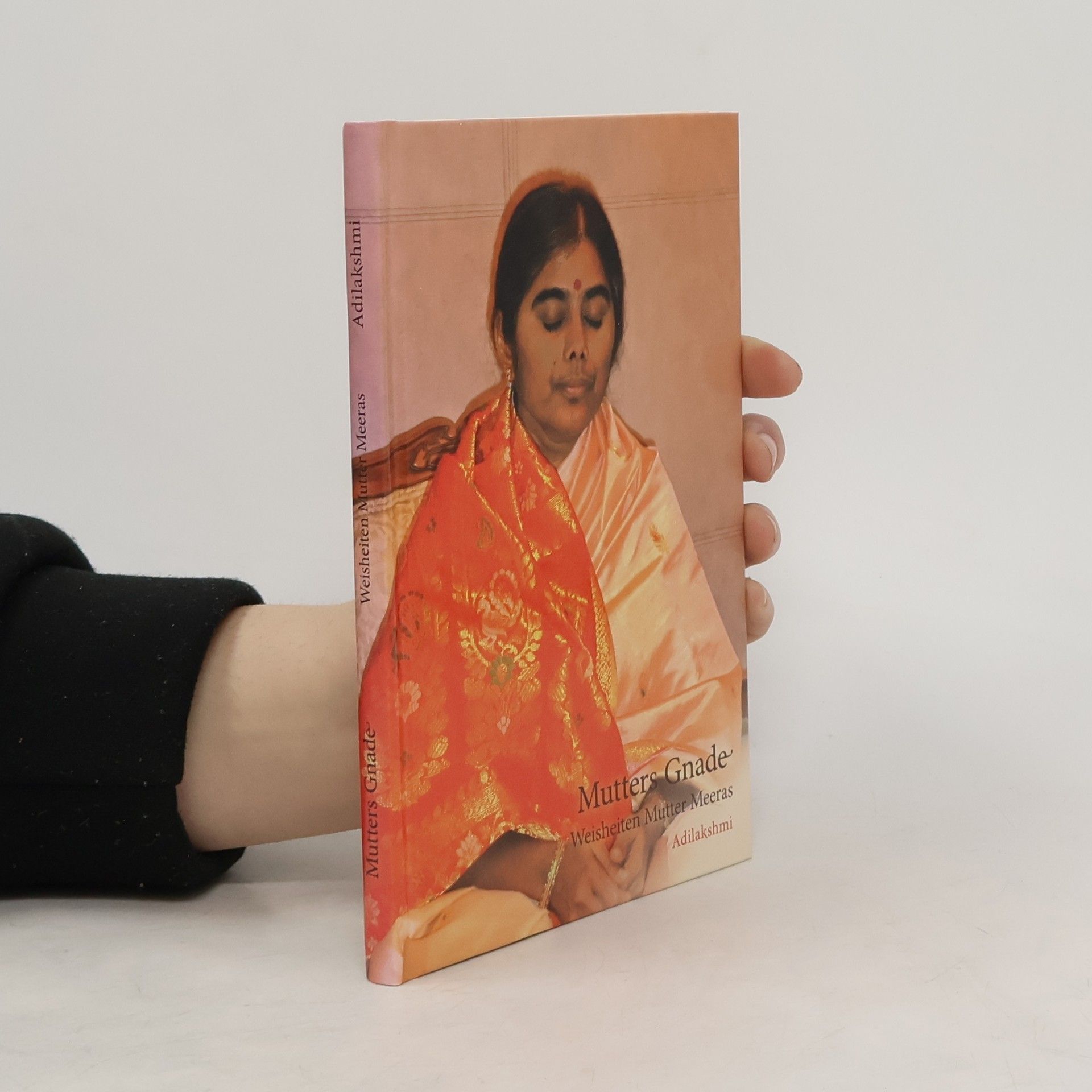 Adilakshmi Olati Mutters Gnade. Weisheiten Mutter Meeras