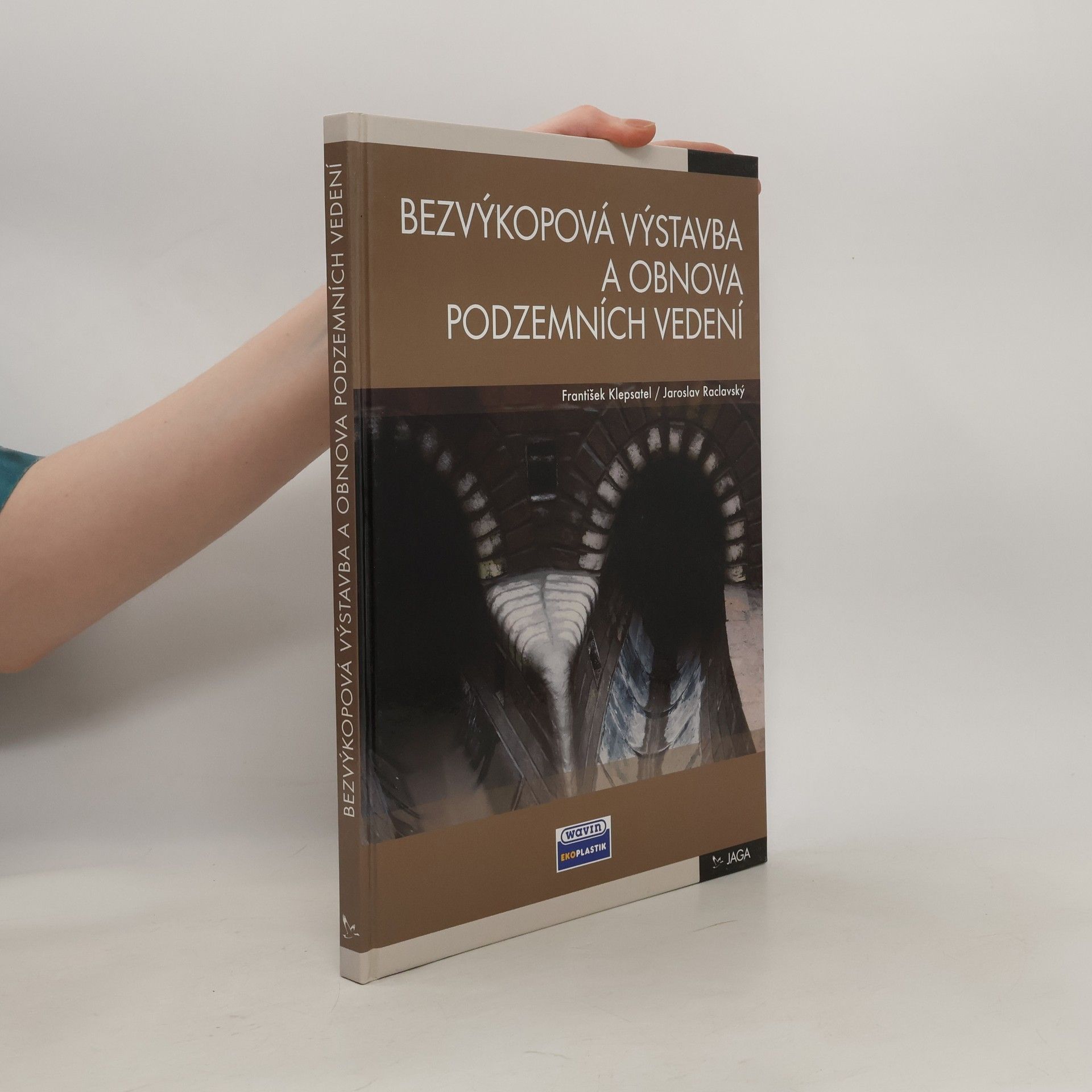 František Klepsatel Bezvýkopová výstavba a obnova podzemních vedení