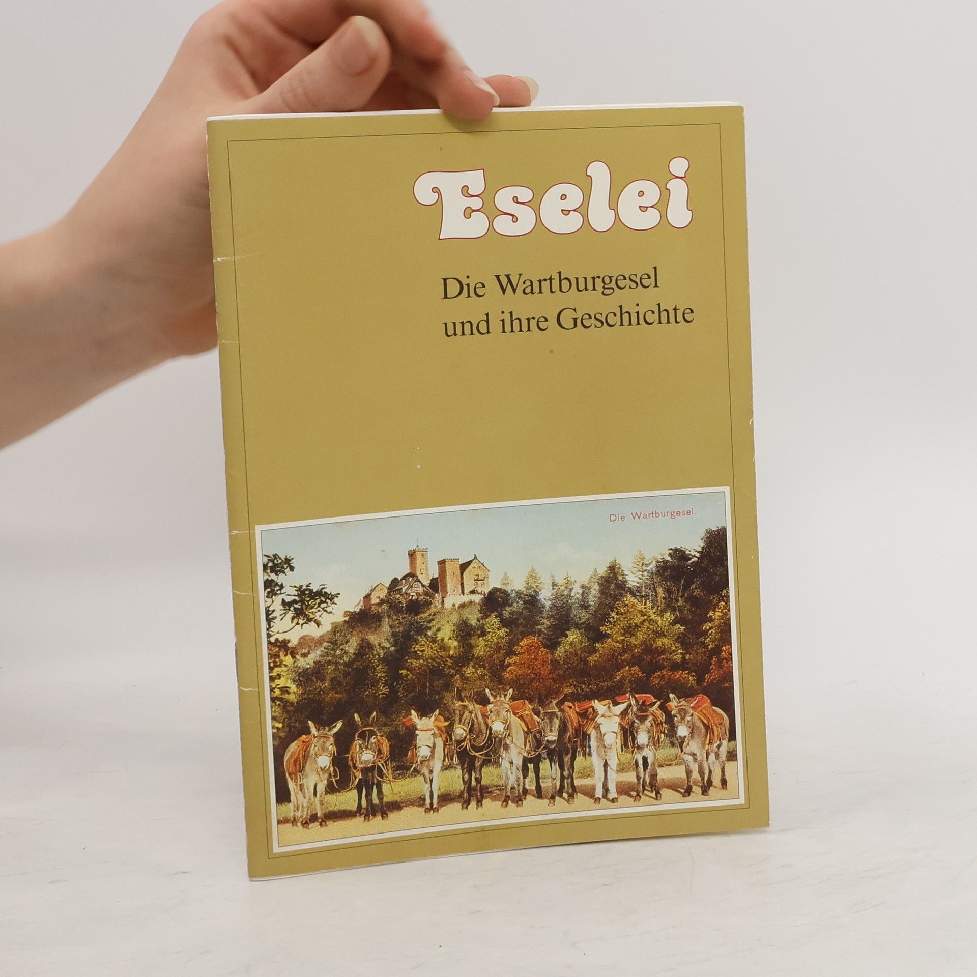 Petra Schall Eselei. Die Wartburgesel und ihre Geschichte